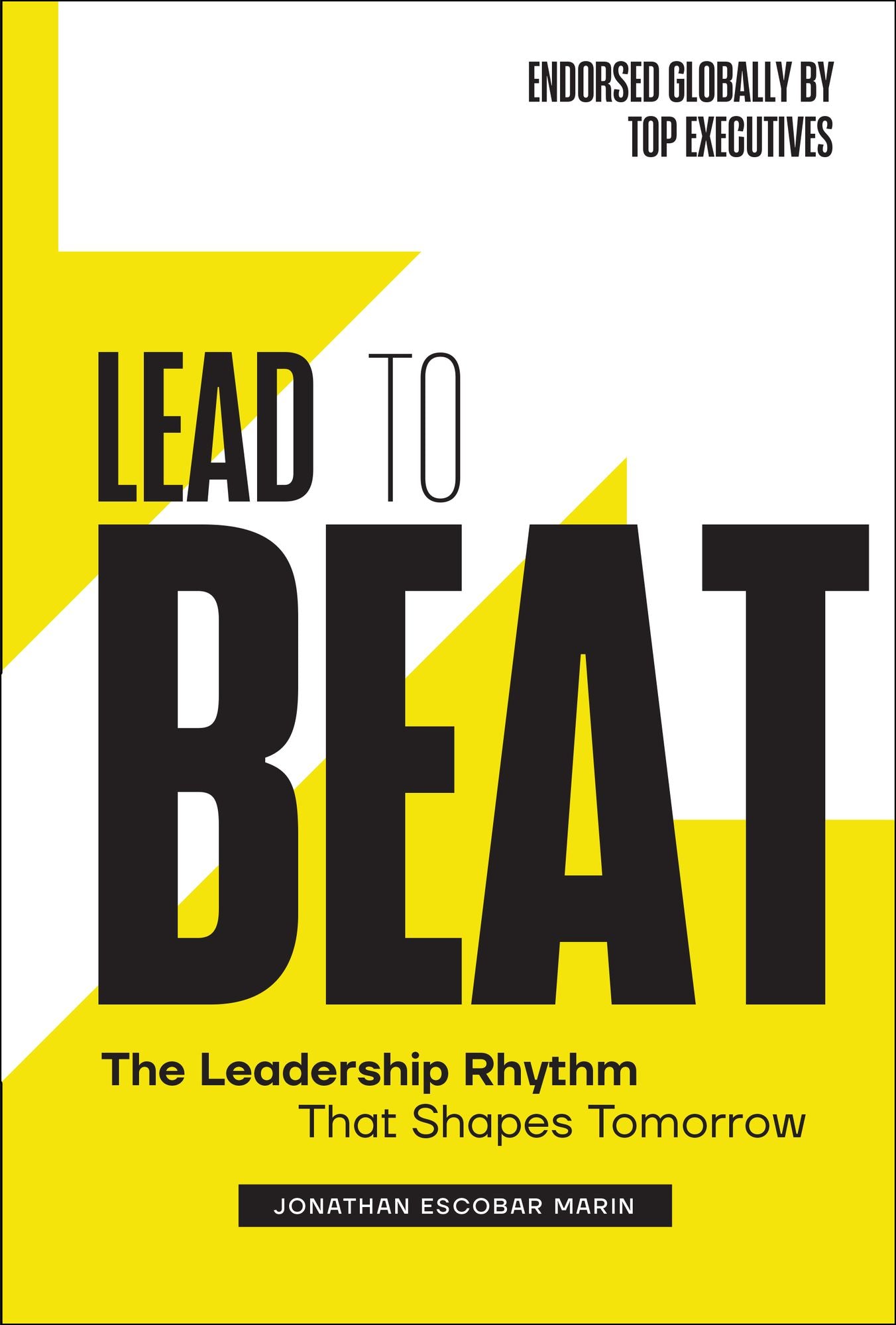 Lead to Beat: The Leadership Rhythm That Shapes Tomorrow