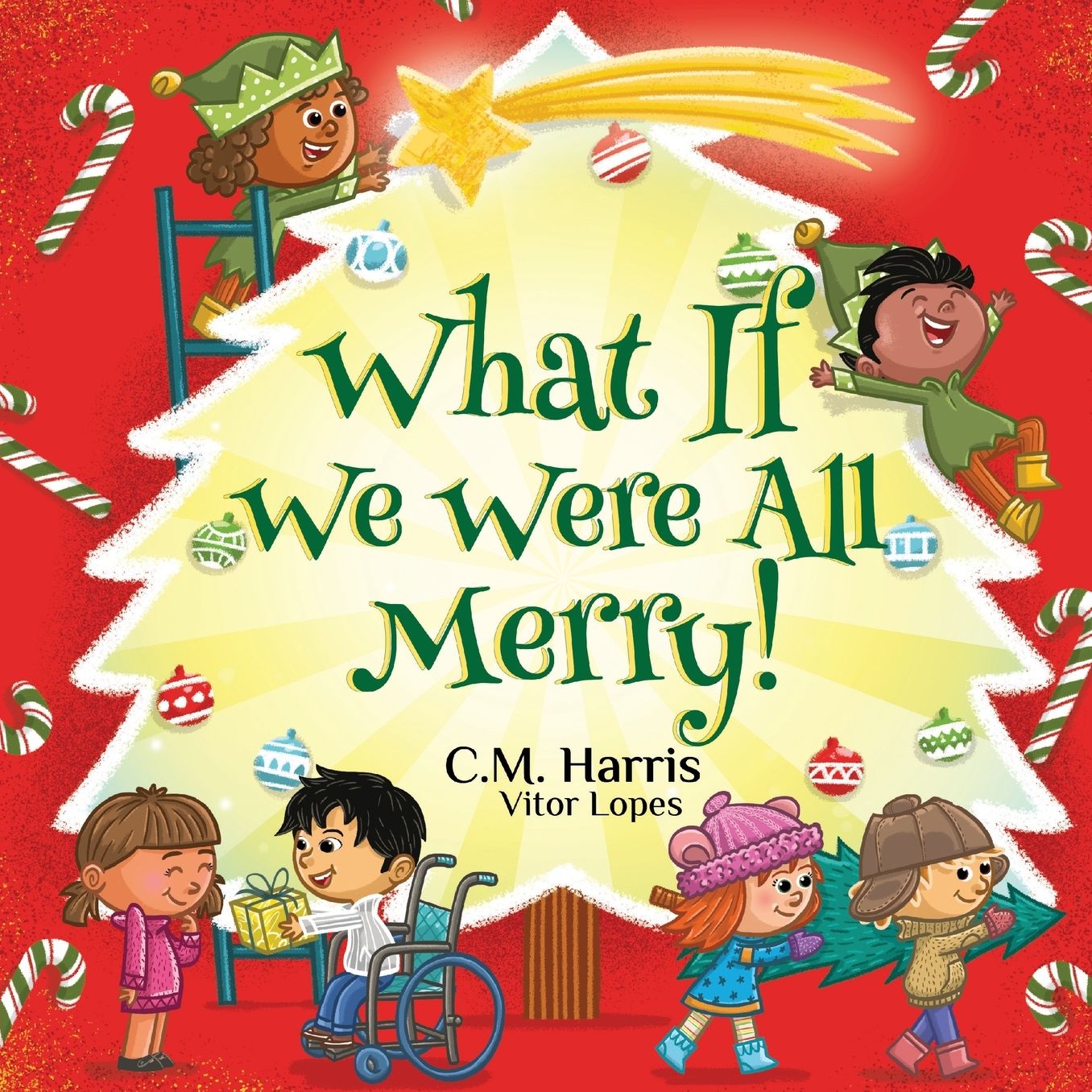 What If We Were All Merry!: A Cheerful Story About Giving, Empathy, and Celebrating Winter Holidays Together, Perfect for ages 4-8