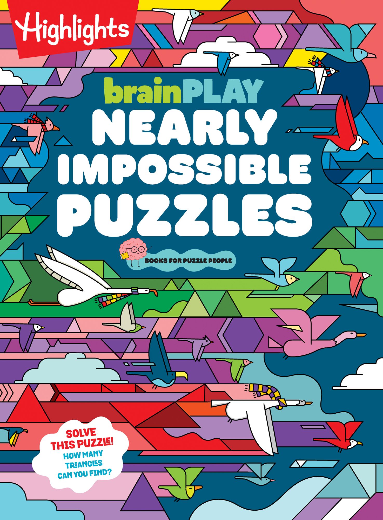 brainPLAY Nearly Impossible Puzzles: Highlights Puzzle Book for Kids with Super Hard Brain Teasers, Logic Games, Hidden Objects and Wordplay for Puzzle Lovers Ages 7 and Up
