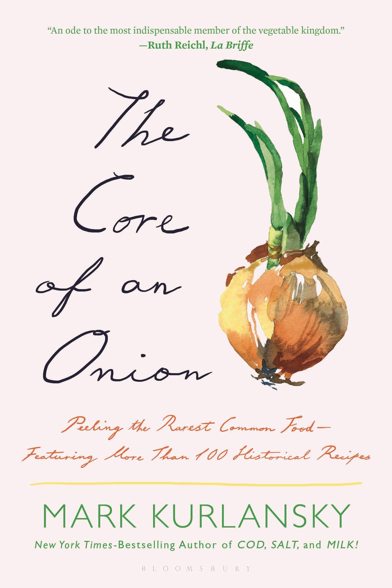 The Core of an Onion: Peeling the Rarest Common Food-Featuring More Than 100 Historical Recipes