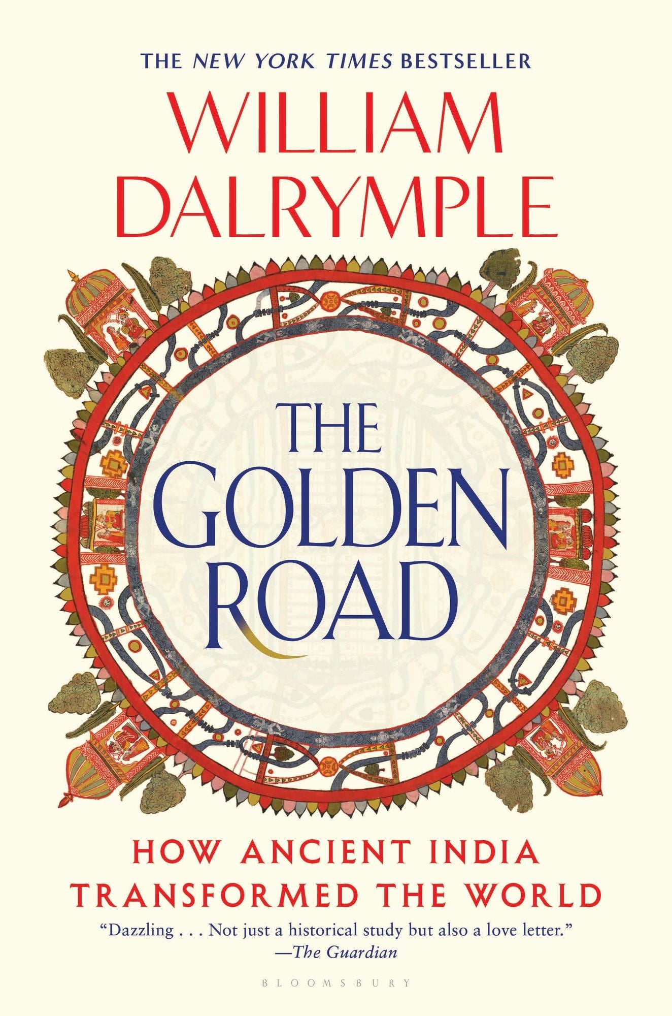 The Golden Road: How Ancient India Transformed the World