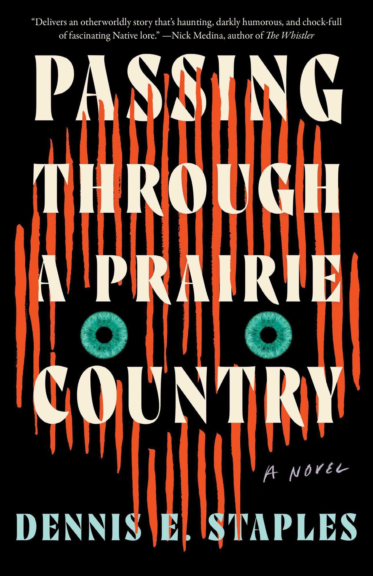 Passing Through a Prairie Country: A Novel