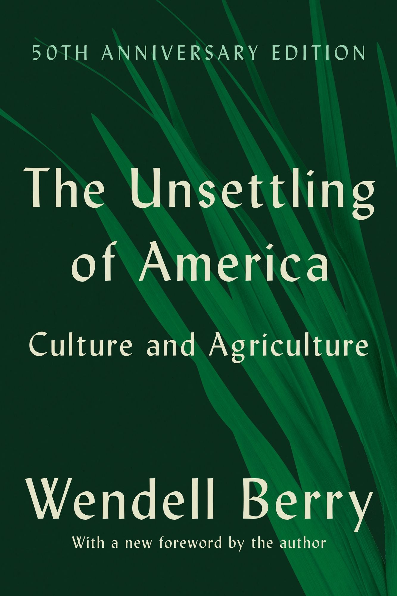 The Unsettling of America (50th Anniversary Edition): Culture and Agriculture