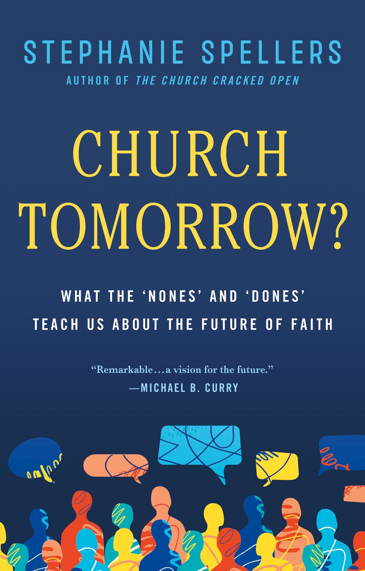 Church Tomorrow?: What the 'Nones' and 'Dones' Teach Us About the Future of Faith