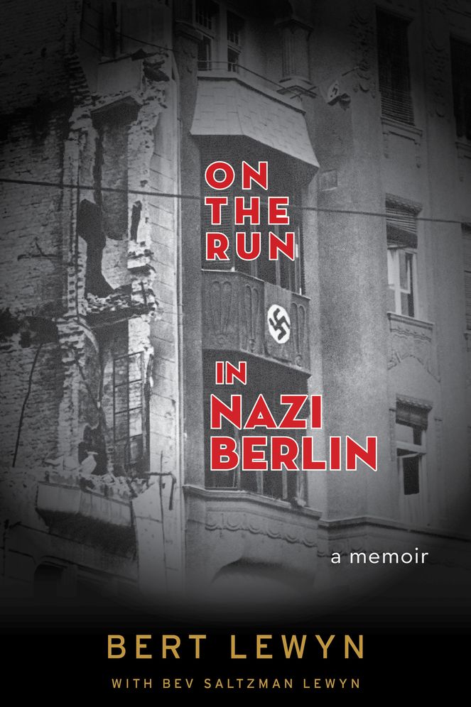 On the Run in Nazi Berlin: A Memoir