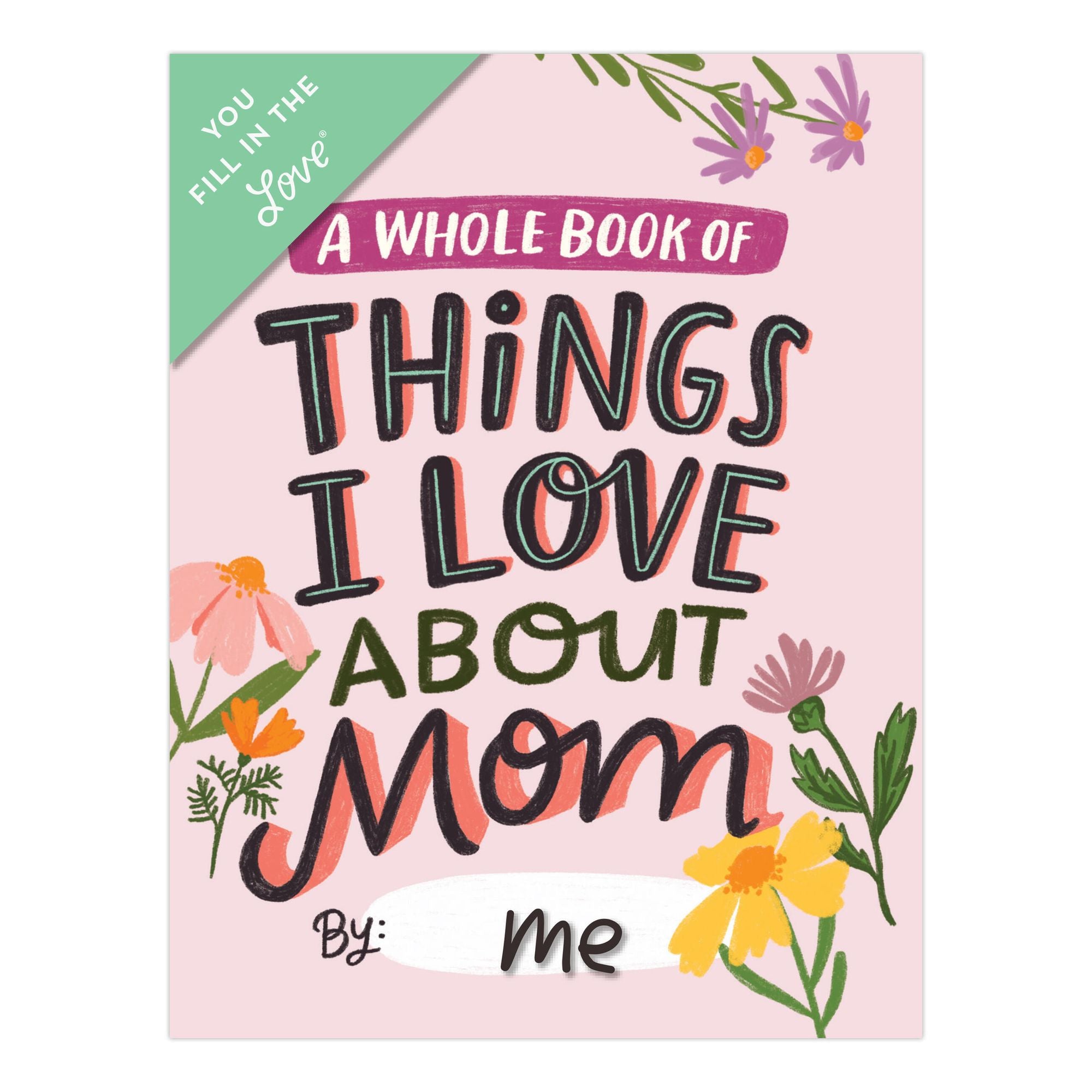 Em & Friends About Mom Fill in the Love Book