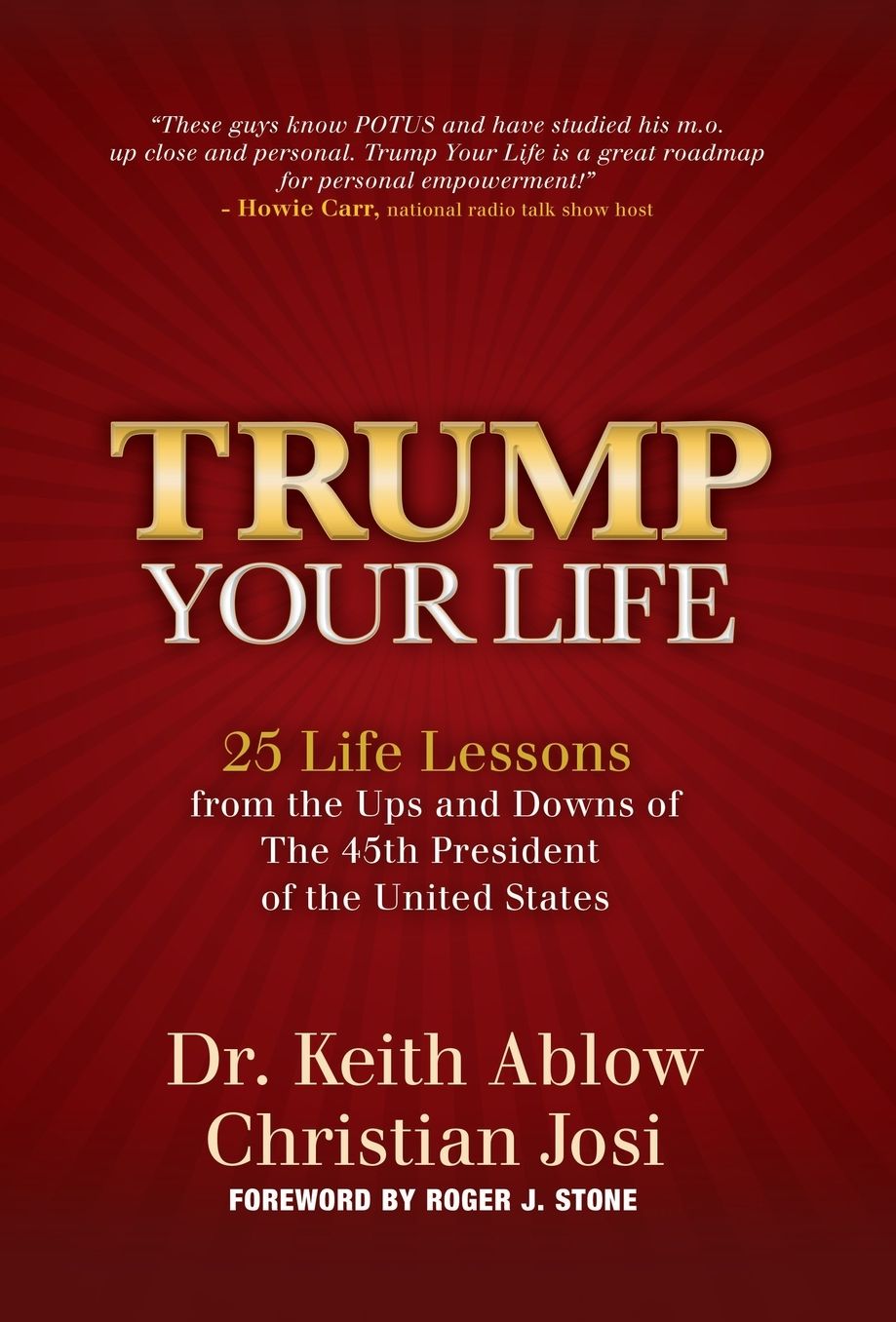 Trump Your Life: 25 Life Lessons from the Ups and Downs of The 45th President of the United States
