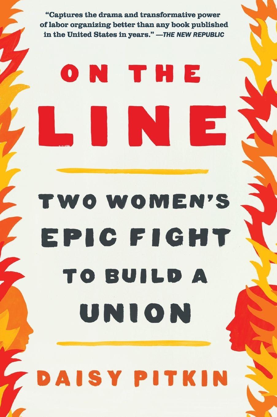 On the Line: Two Women's Epic Fight to Build a Union