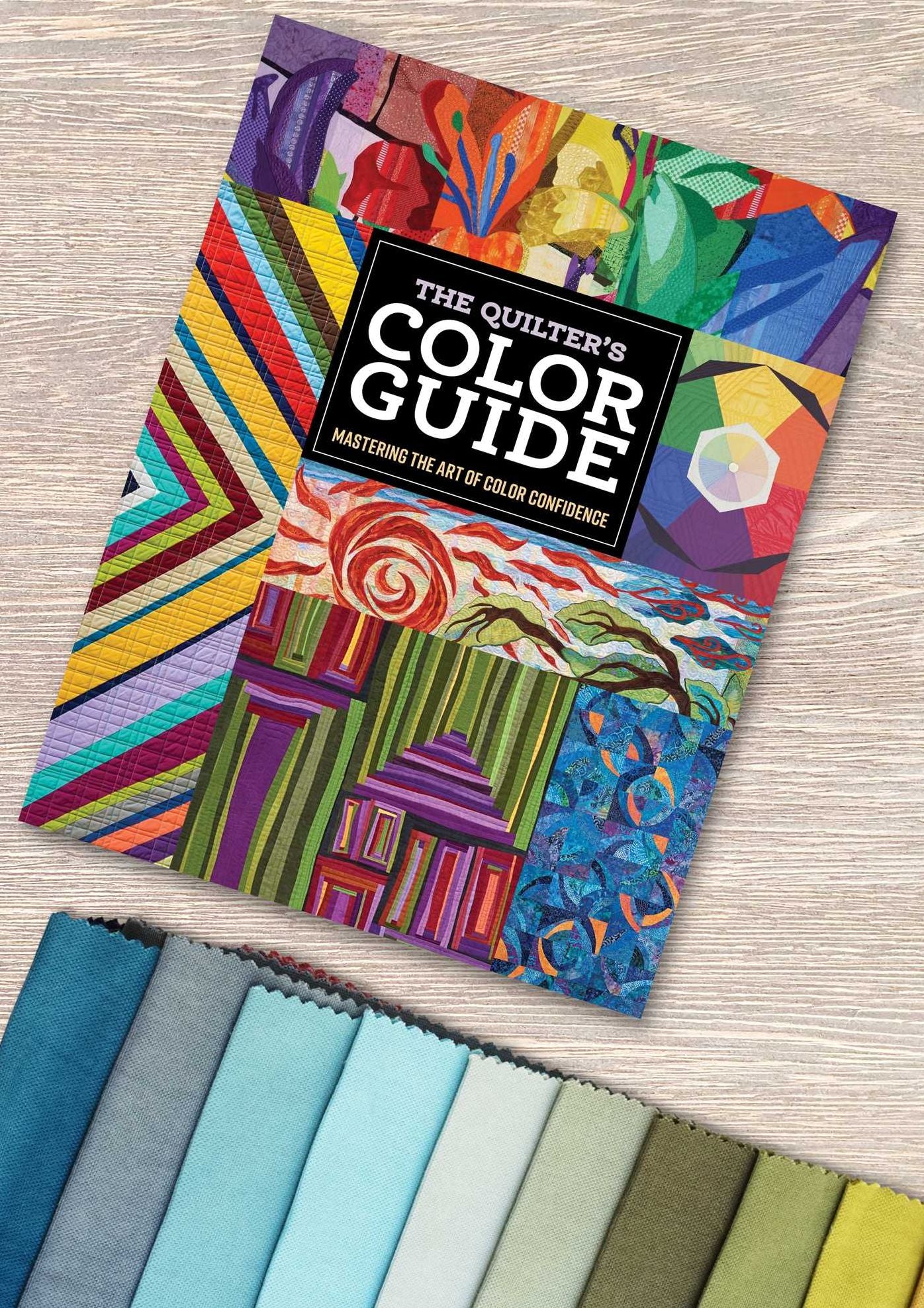 The Quilter's Color Guide: Mastering the Art of Color Confidence