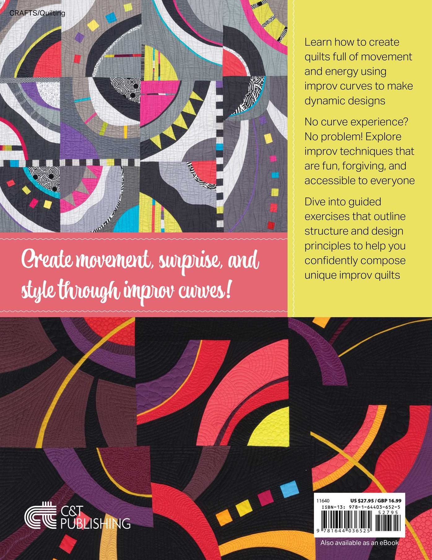 Freehand Curve Quilts: Improv Techniques for Creative Play & Bold Expression