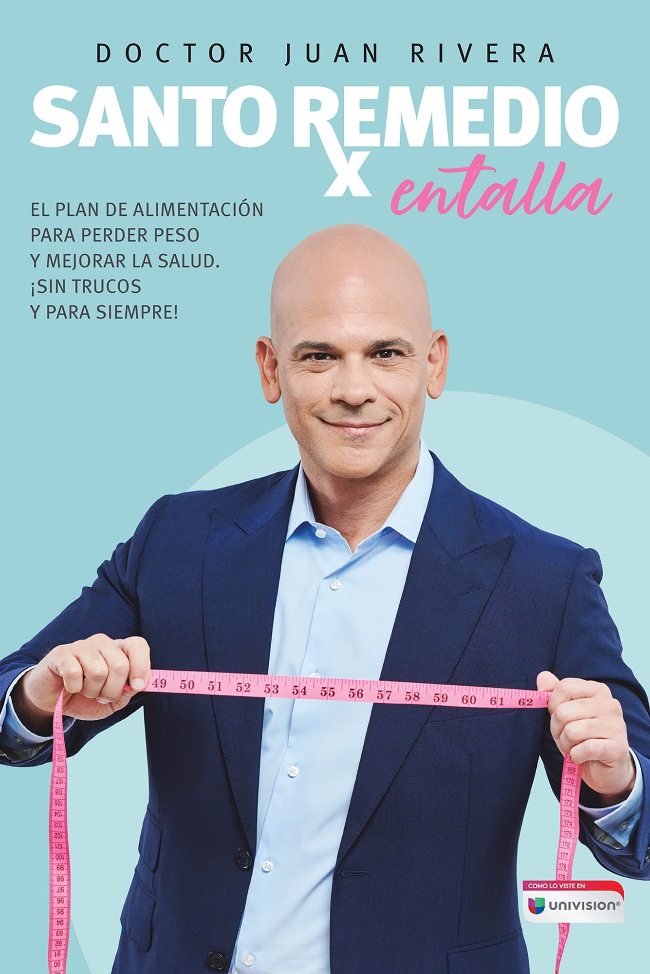 Santo remedio: Entalla / Doctor Juan's Top Home Remedies. Entalla, Weight Loss Program