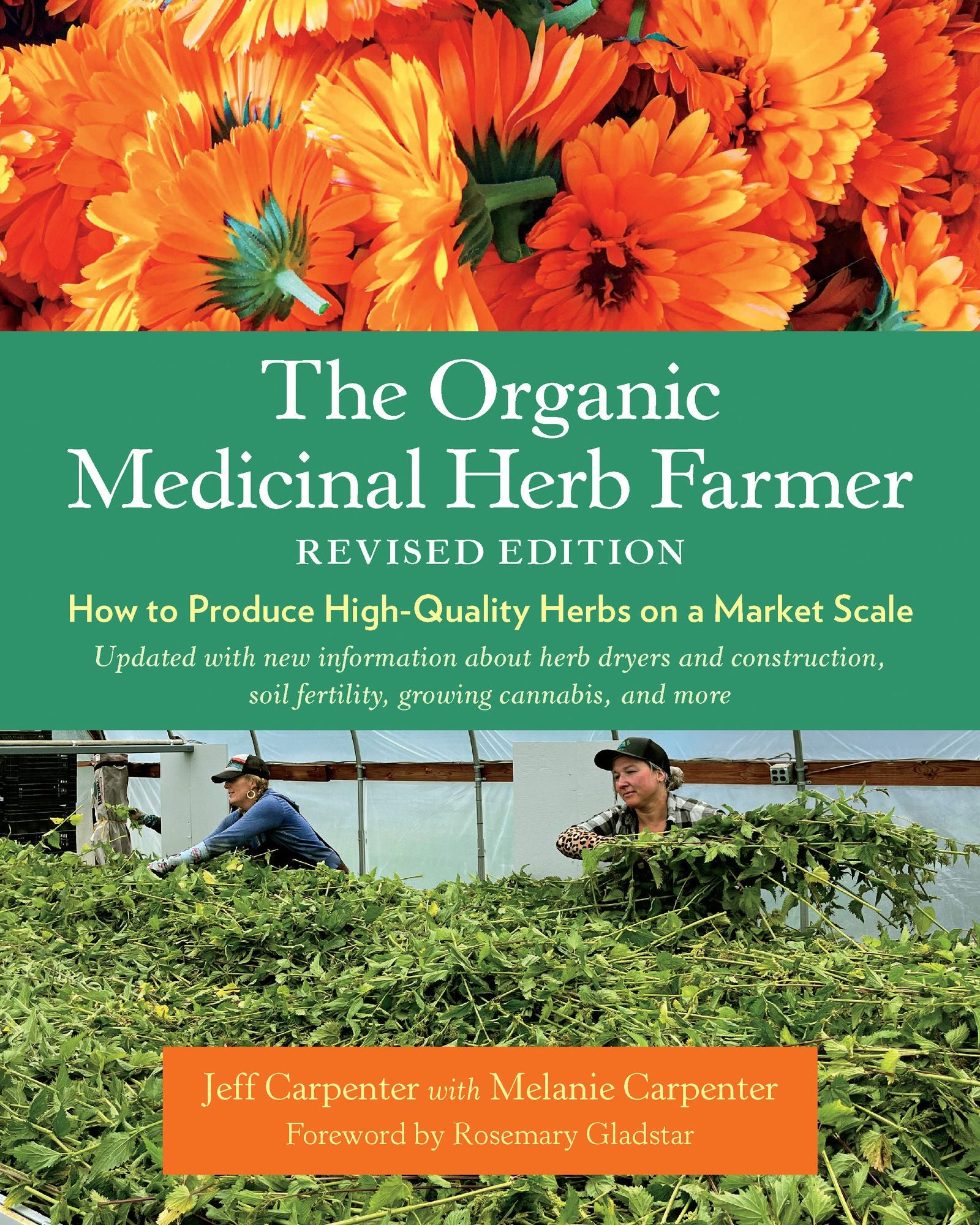 The Organic Medicinal Herb Farmer, Revised Edition: How to Produce High-Quality Herbs on a Market Scale