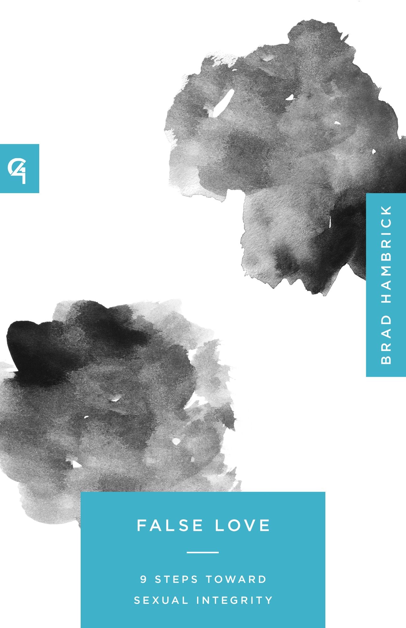 False Love: 9 Steps Toward Sexual Integrity