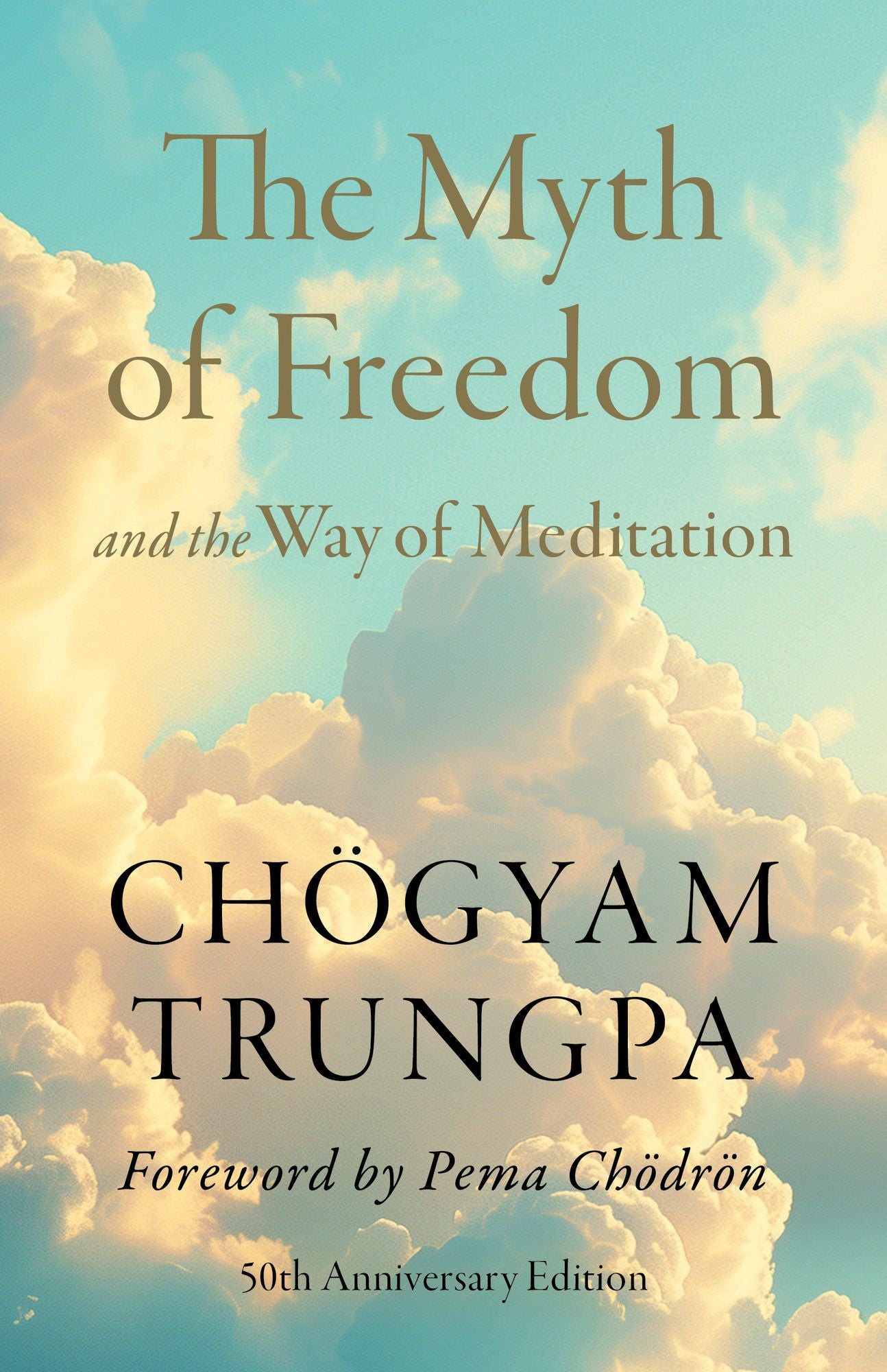 The Myth of Freedom and the Way of Meditation
