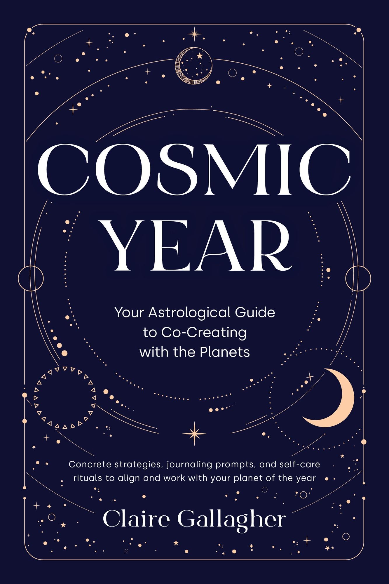 Cosmic Year: Your Astrological Guide to Co-Creating with the Planets
