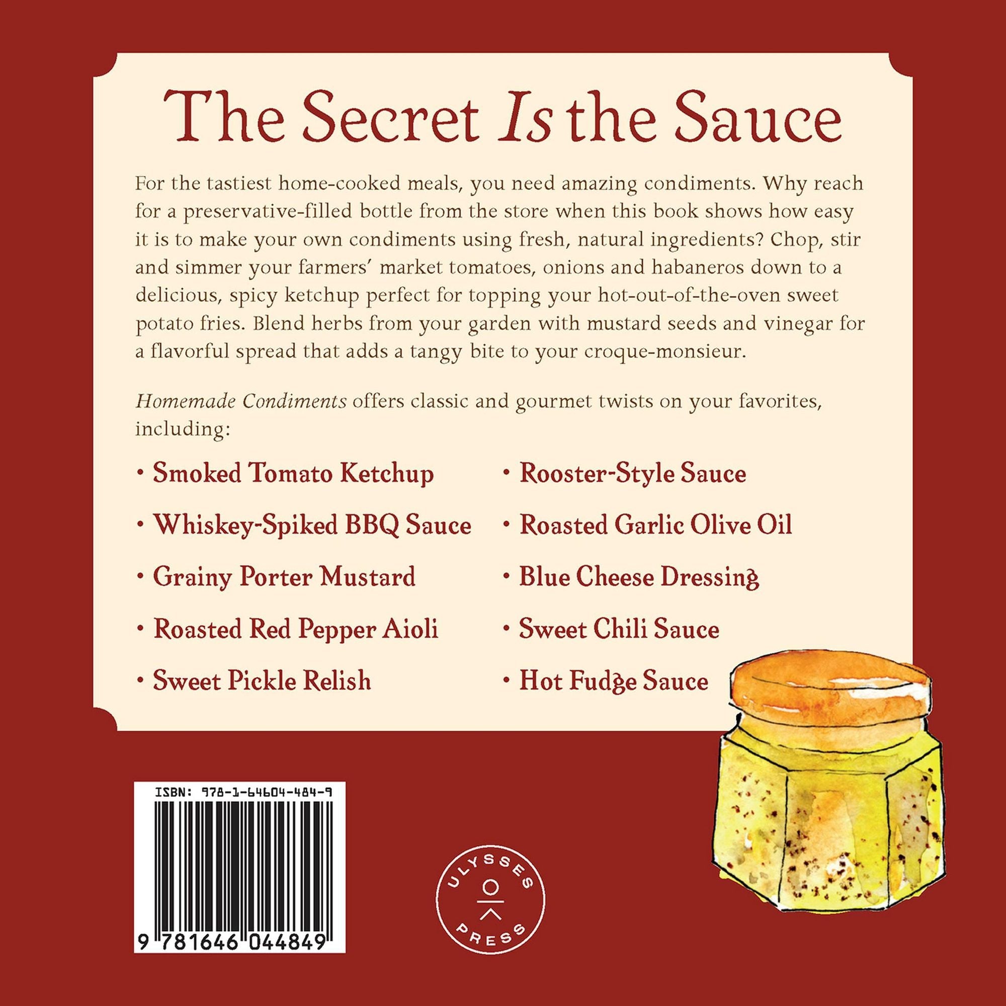 Homemade Condiments: Artisan Recipes Using Fresh, Natural Ingredients