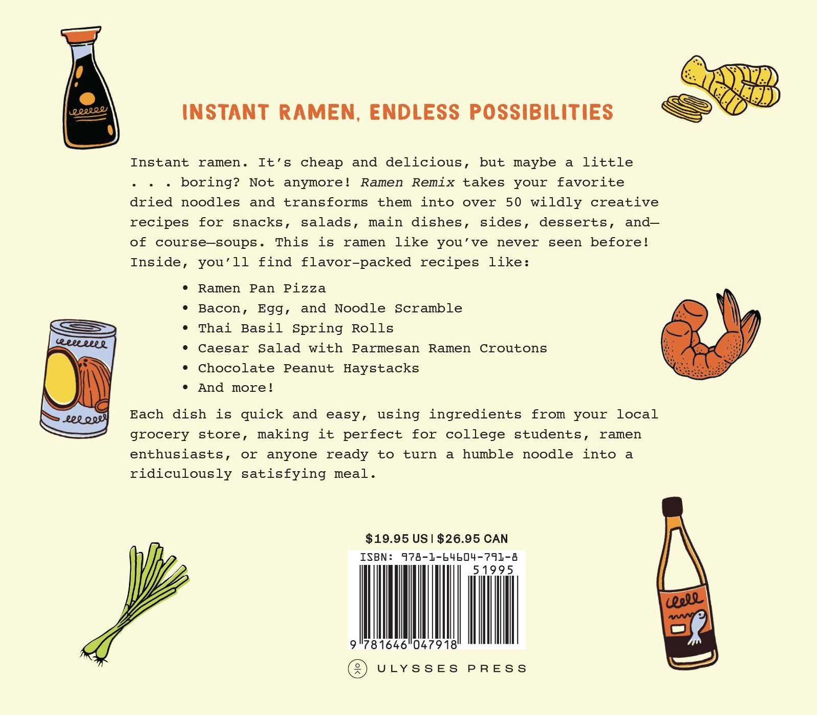 Ramen Remix: 52 Recipes Using Everyone's Favorite Instant Noodle