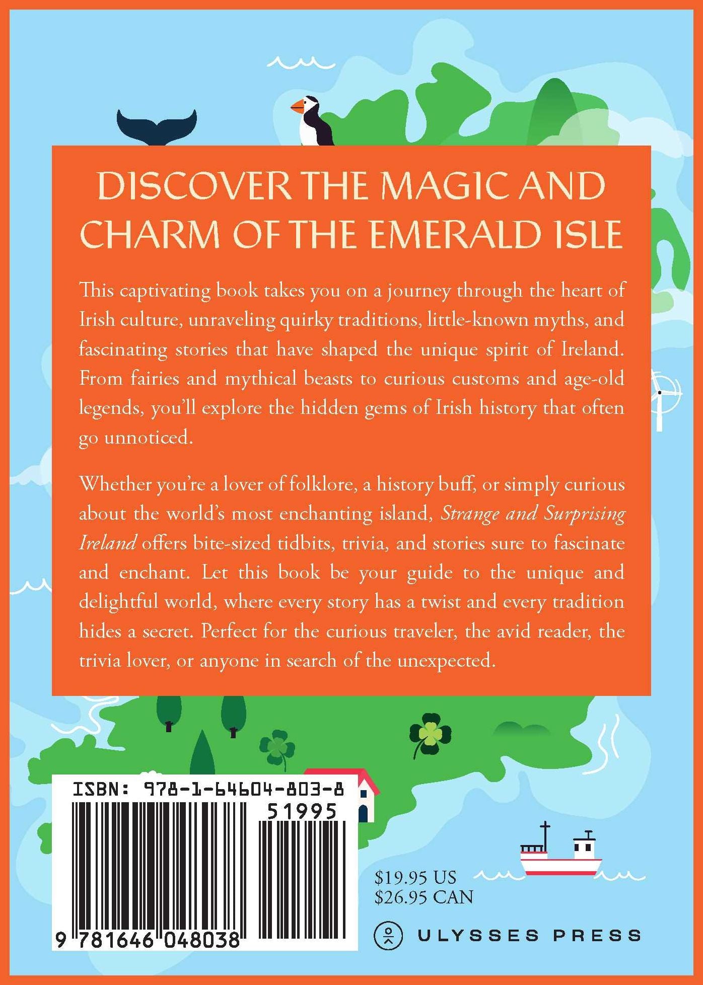 Strange and Surprising Ireland: The People, The Land, The Odd & The Extraordinary (Irish History, Facts, and Trivia)