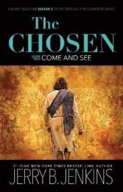 The Chosen: Come and See: a novel based on Season 2 of the critically acclaimed TV series