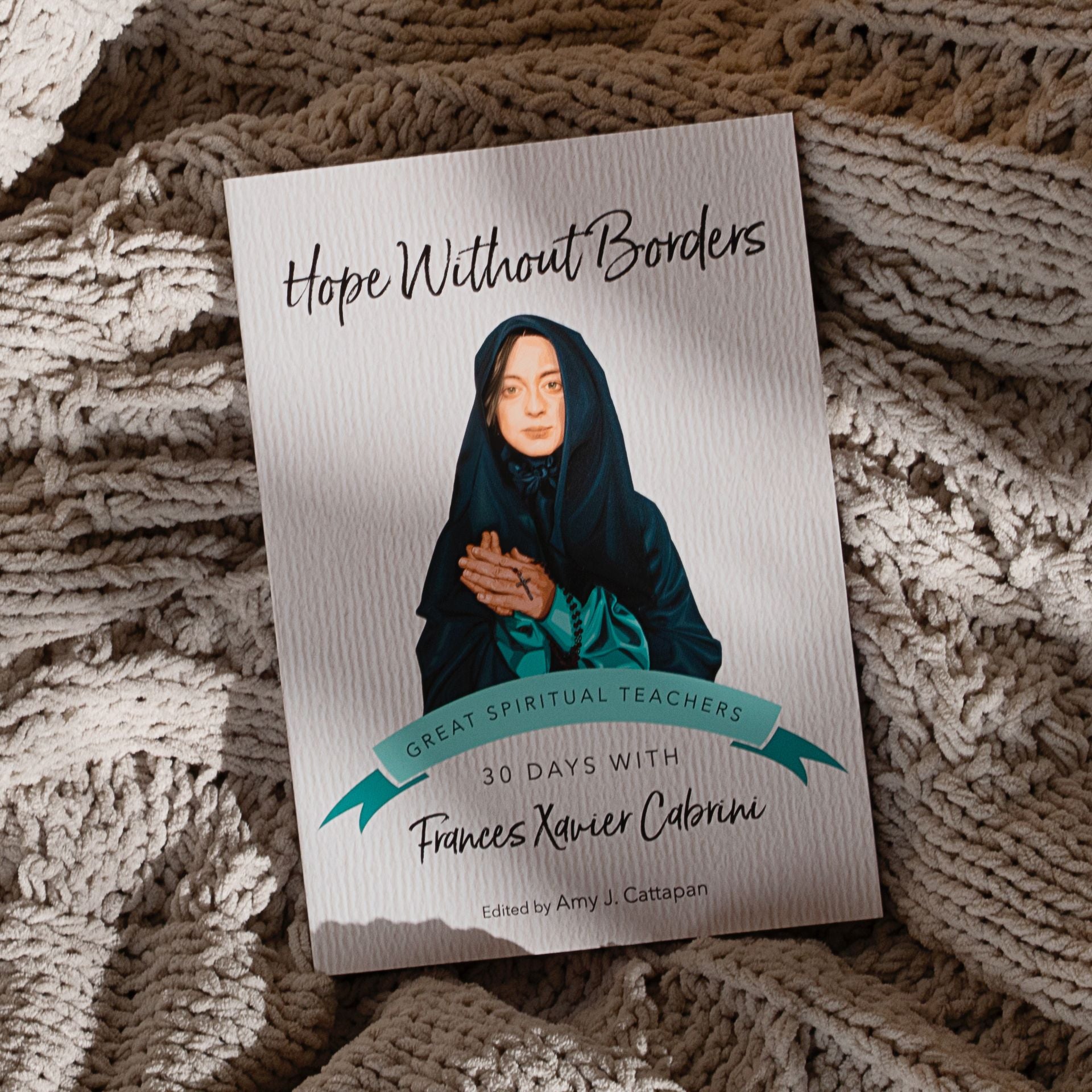 Hope Without Borders: 30 Days with Frances Xavier Cabrini