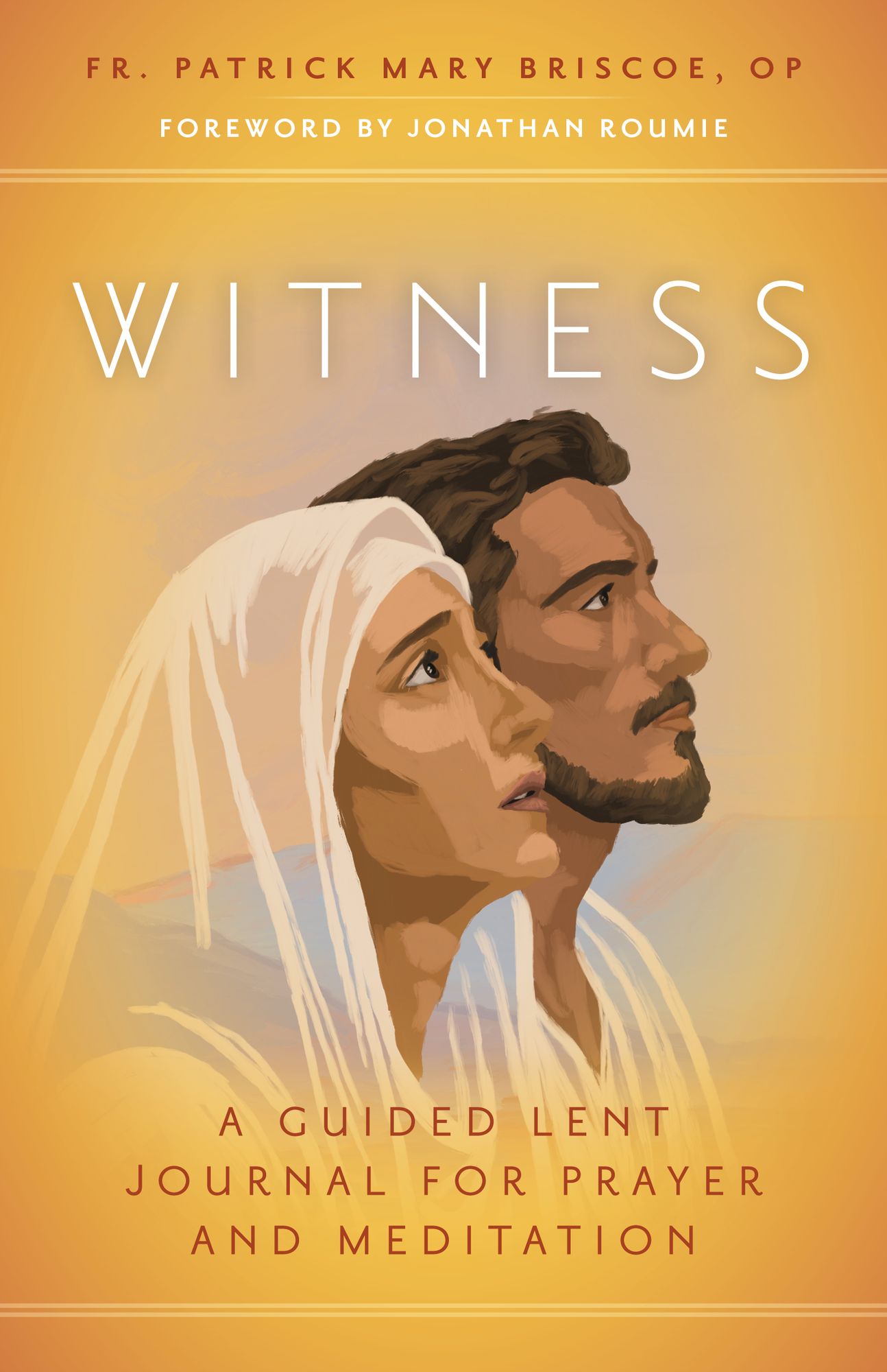 Witness: A Guided Lent Journal for Prayer and Meditation