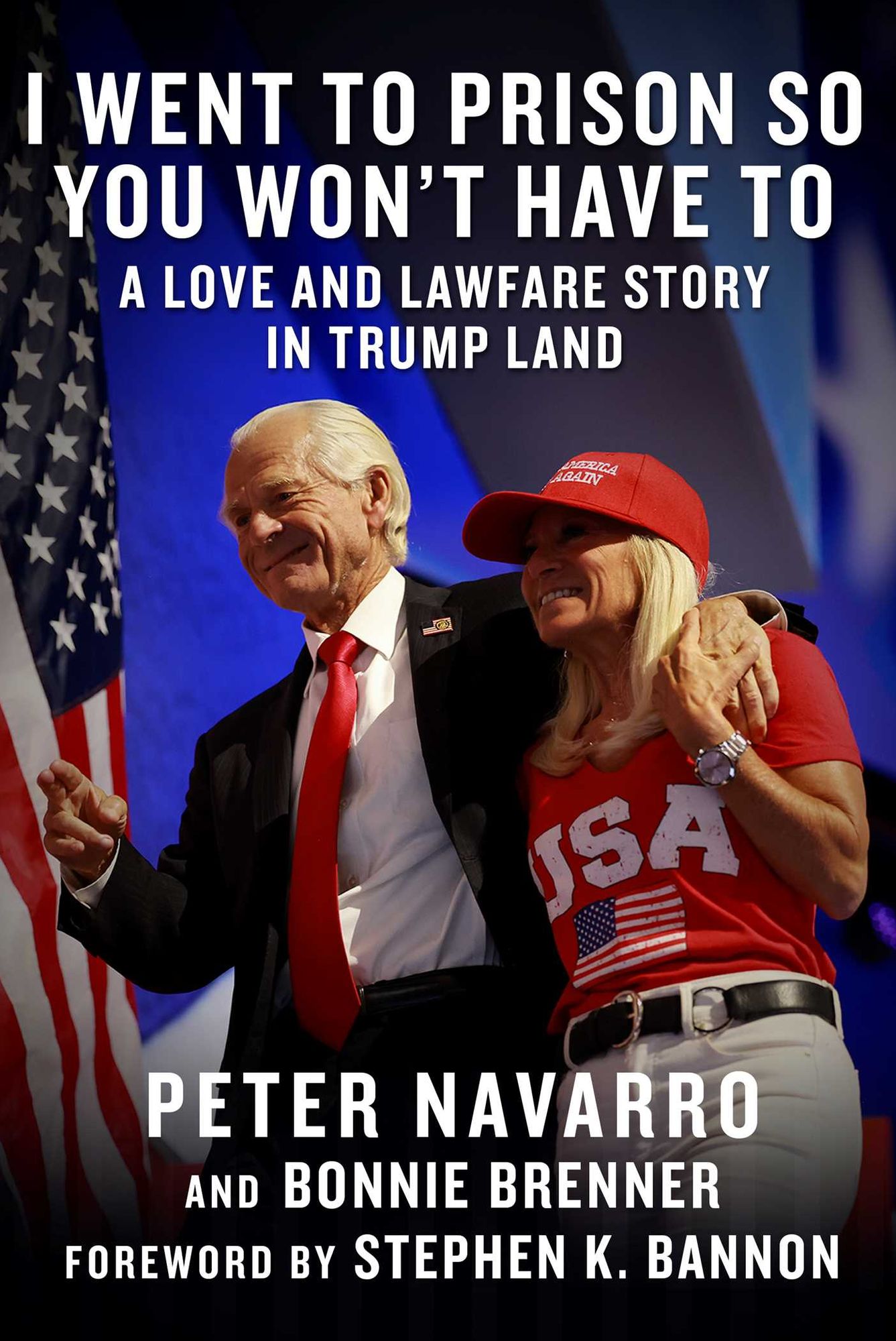 I Went to Prison So You Won't Have To: A Love and Lawfare Story in Trump Land