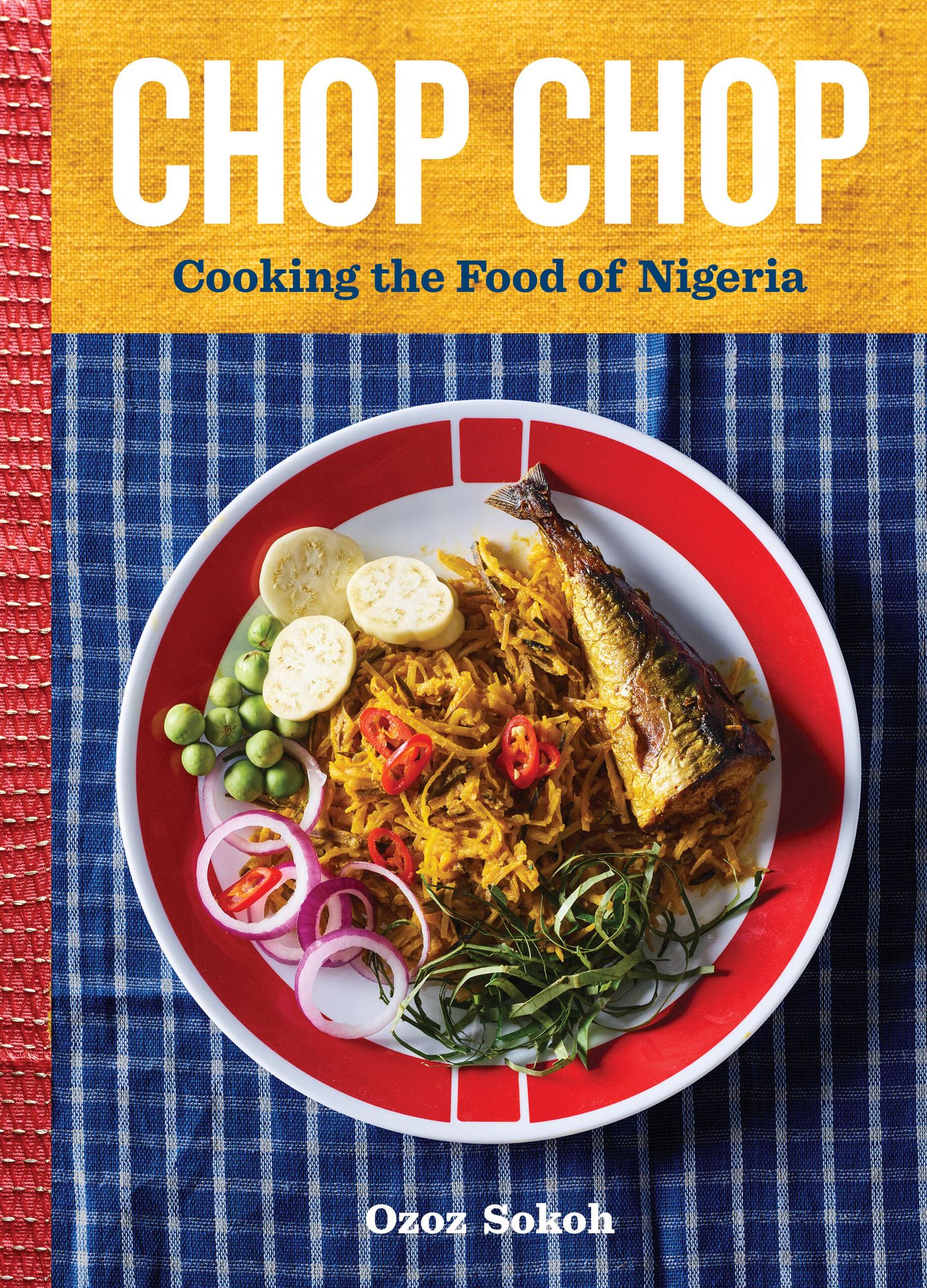 Chop Chop: Cooking the Food of Nigeria