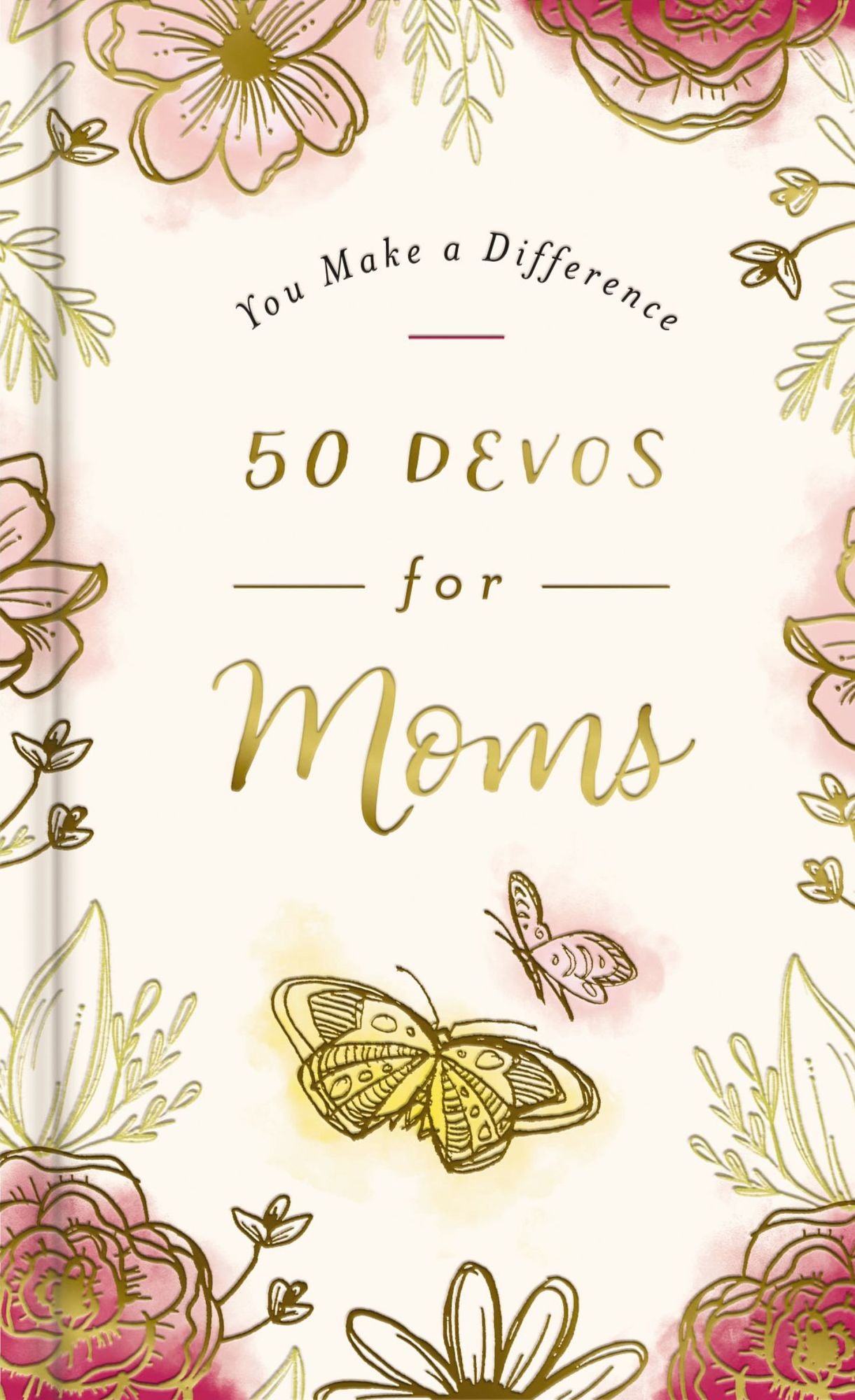 50 Devos For Moms: A 50-Day Devotional to Encourage and Uplift Mothers - The Perfect Inspirational Gift for Christian Women