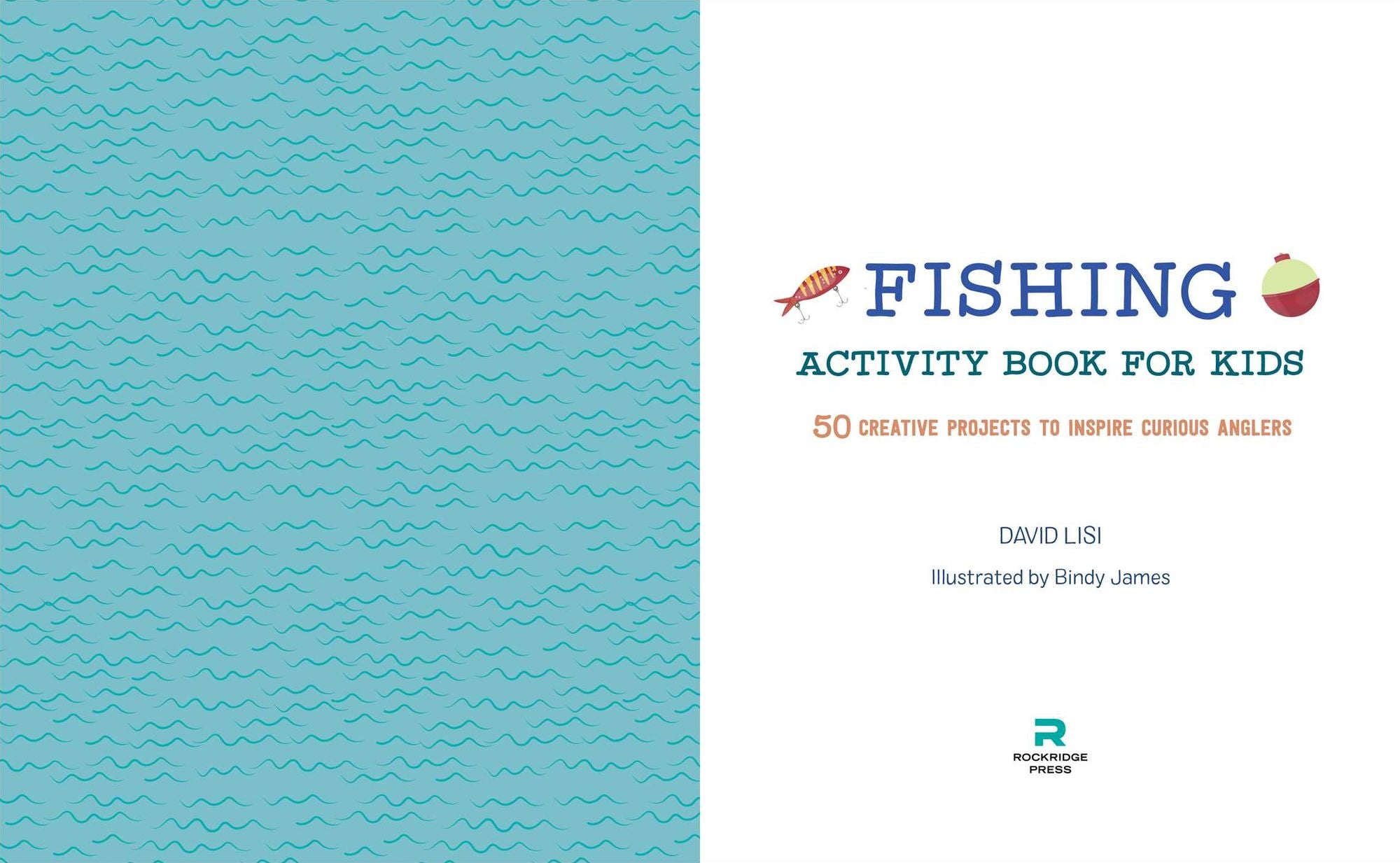 Fishing Activity Book for Kids: 50 Creative Projects to Inspire Curious Anglers