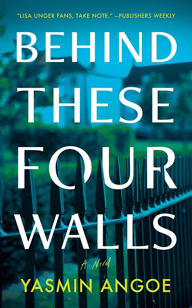 Behind These Four Walls: A Novel
