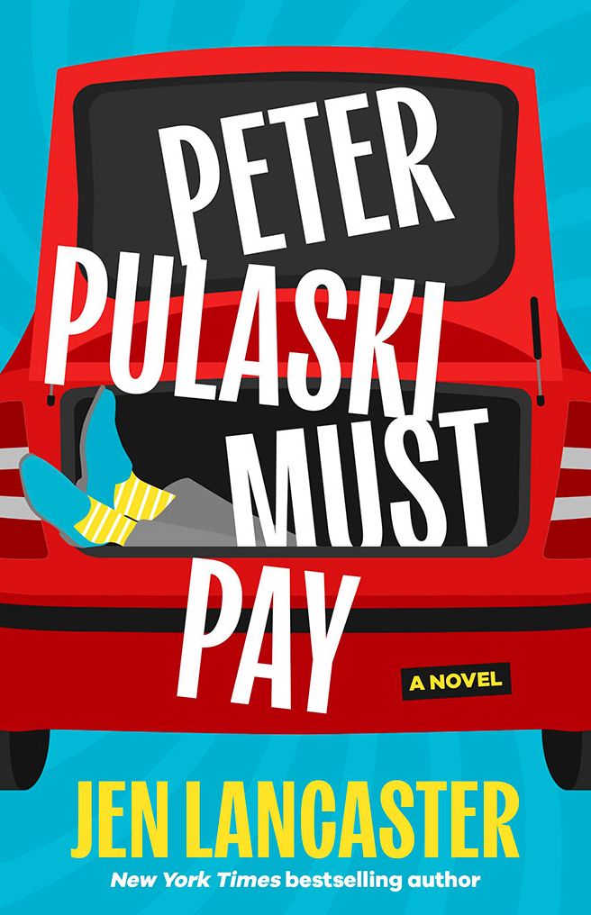 Peter Pulaski Must Pay: A Novel