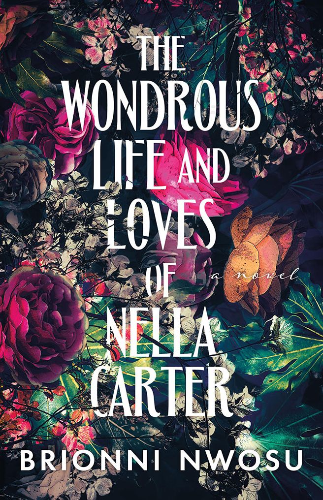 The Wondrous Life and Loves of Nella Carter: A Novel