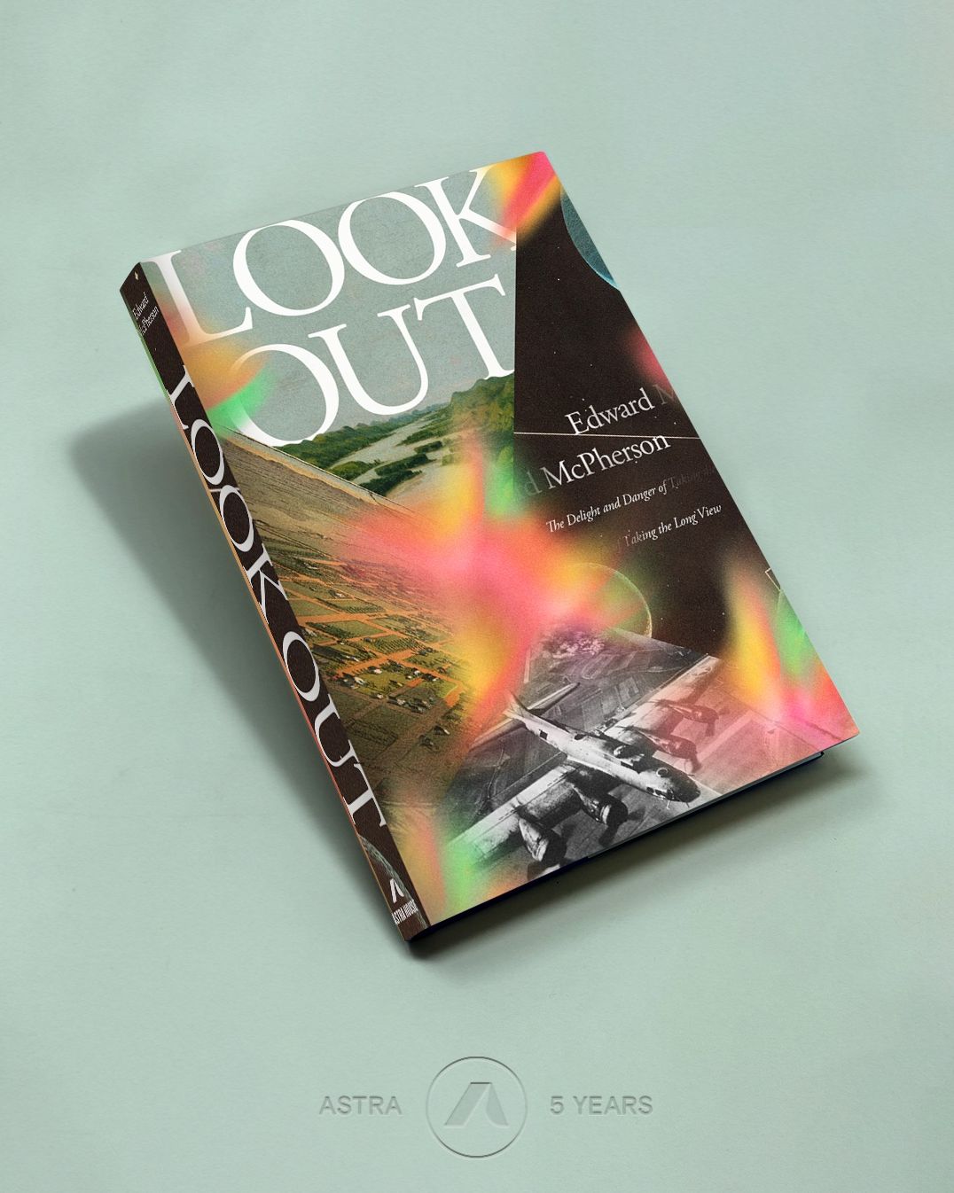 Look Out: The Delight and Danger of Taking the Long View