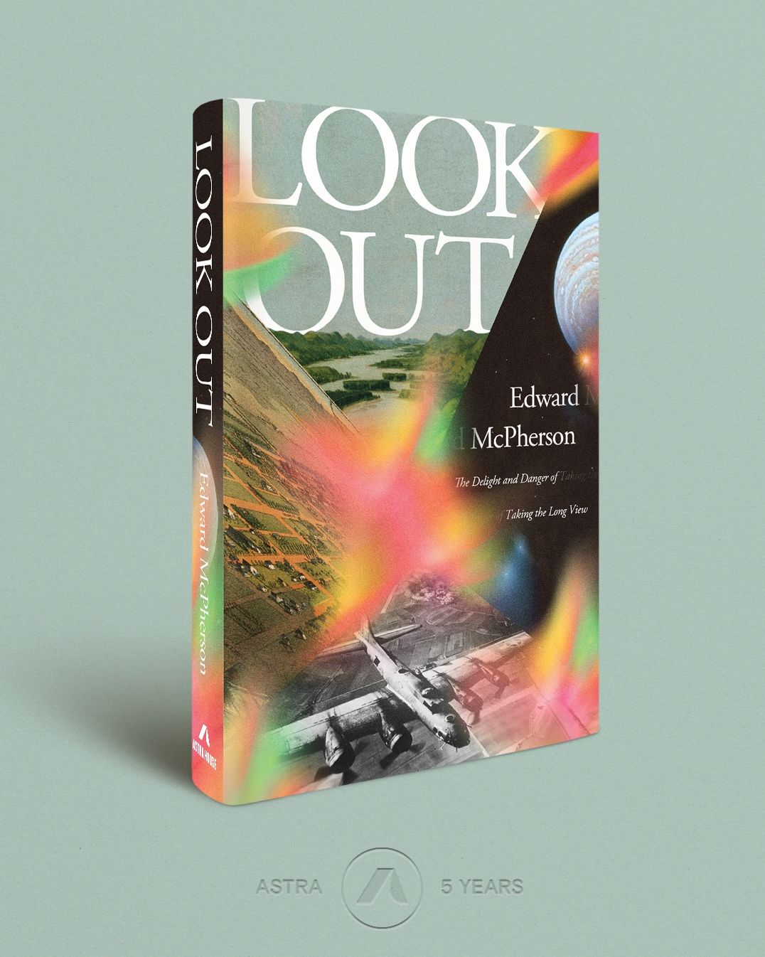 Look Out: The Delight and Danger of Taking the Long View