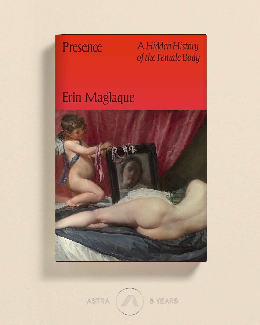 Presence: A Hidden History of the Female Body