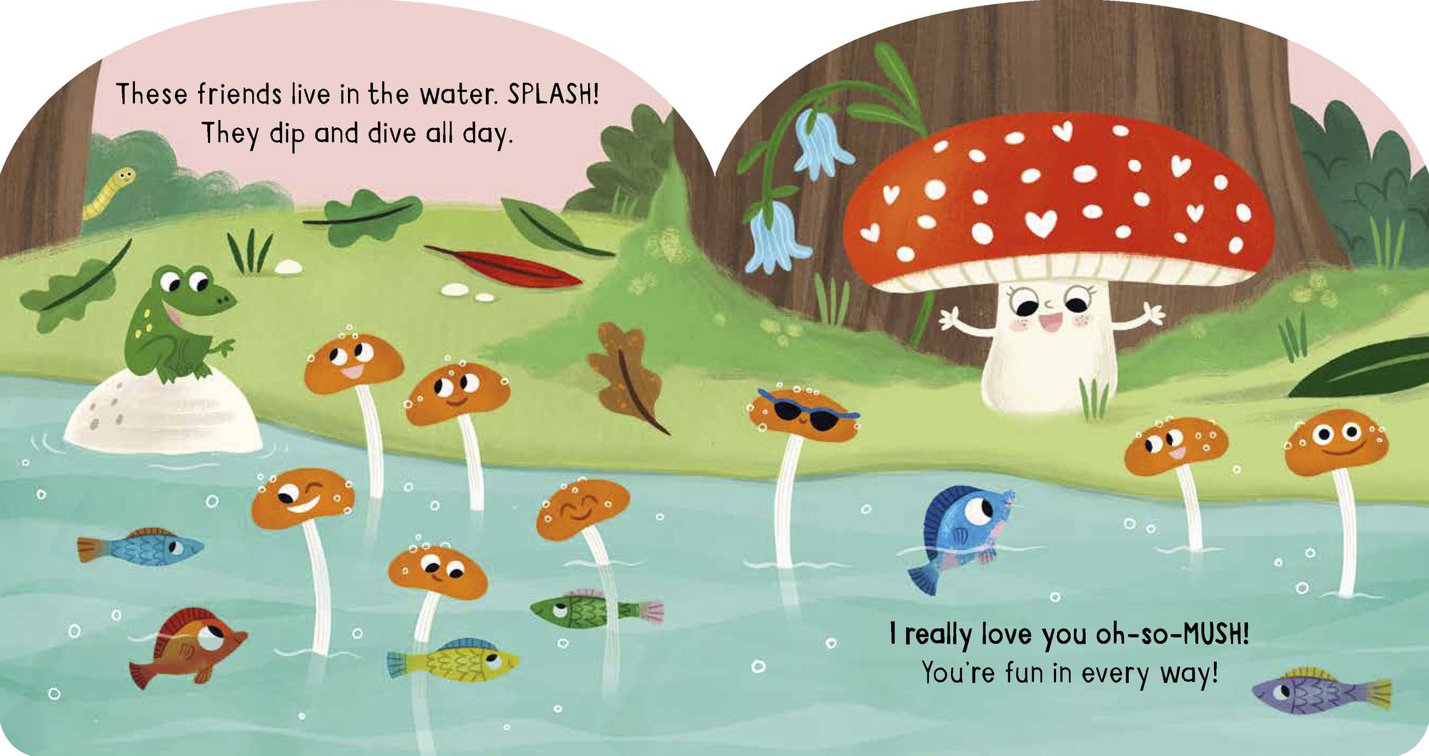 I Love You So Mush!: A Mushroom Friends Story Book