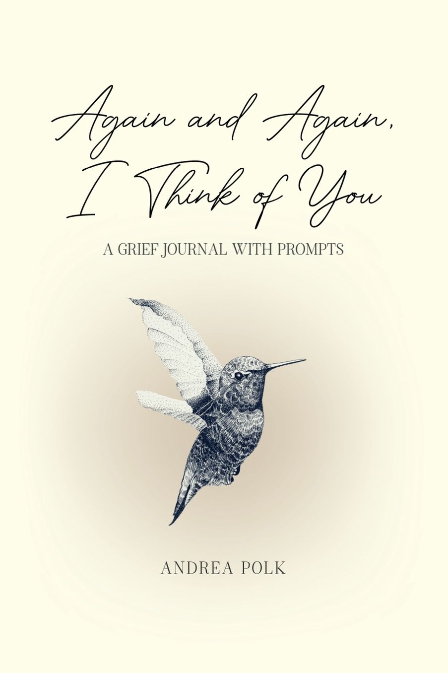Again and Again, I Think of You: A Grief Journal with Prompts:Grief Recovery Book Encouraging Healing After Loss of Loved One : Bereavement Gift Idea : 6x9 Paperback