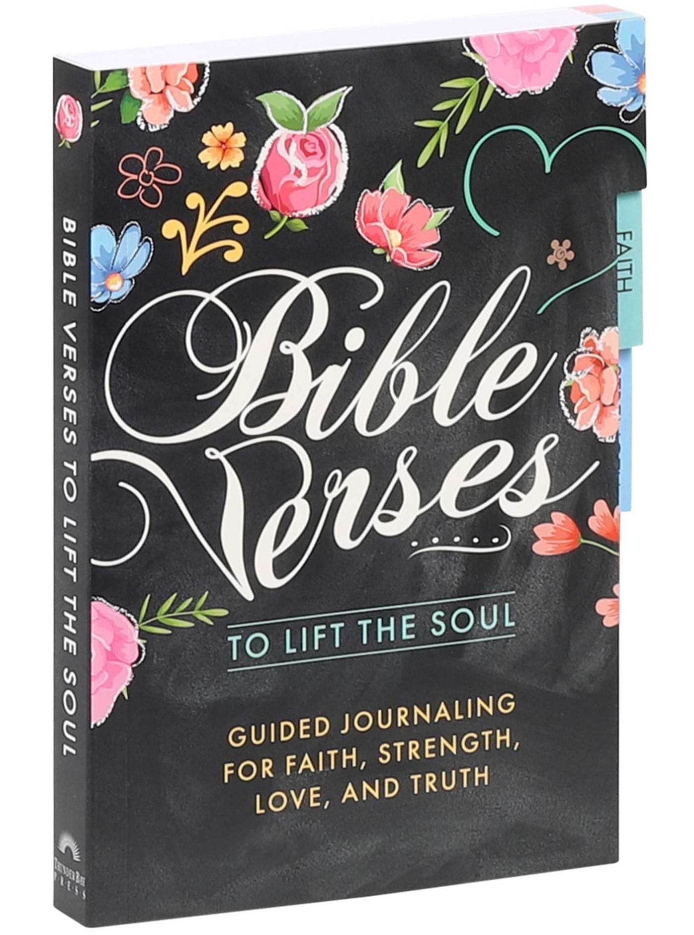 Bible Verses to Lift the Soul: Guided Journaling for Faith, Strength, Love, and Truth