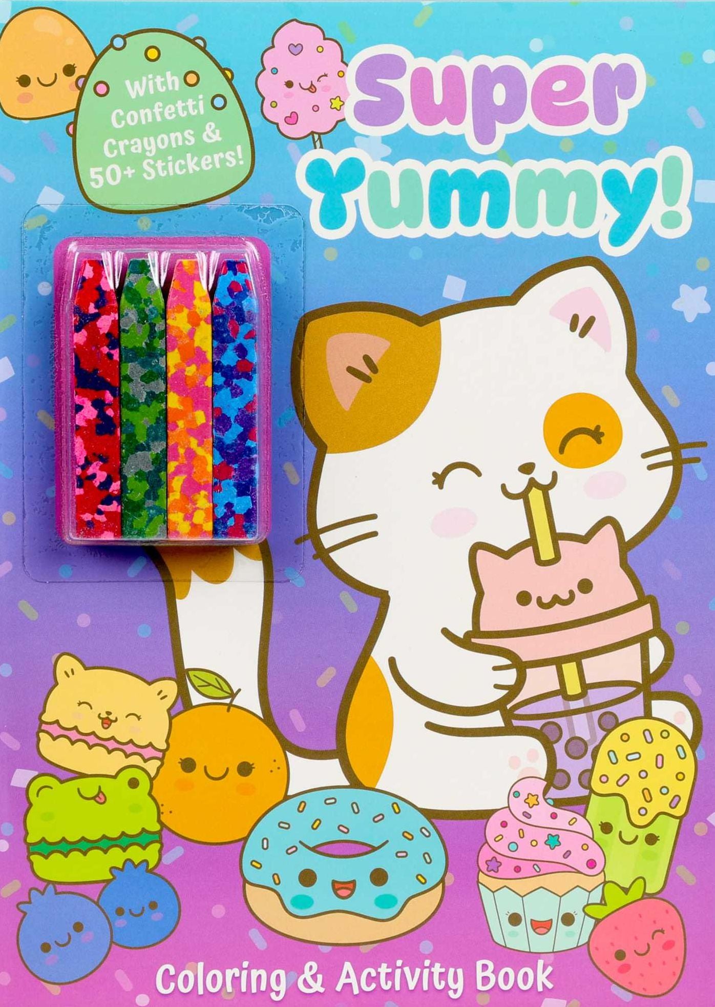 Super Yummy! Coloring & Activity Book with 4 Confetti Crayons and 50+ Stickers
