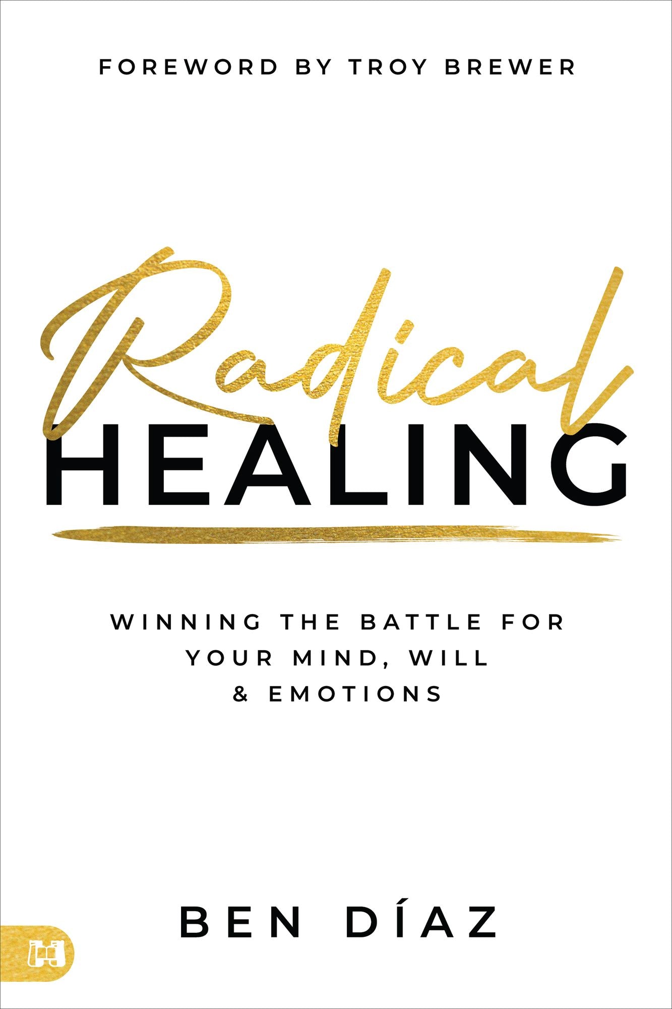 Supernatural Healing of the Soul: Break Free from Toxic Cycles and Unlock Wholeness in Every Area of Your Life