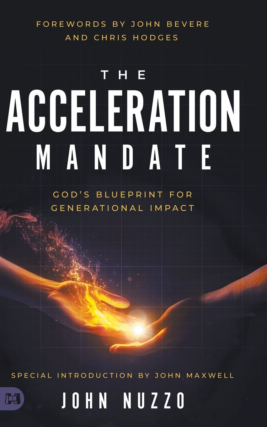 The Acceleration Mandate: God's Blueprint for Generational Impact