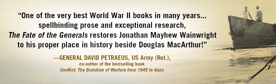 The Fate of the Generals: MacArthur, Wainwright, and the Epic Battle for the Philippines