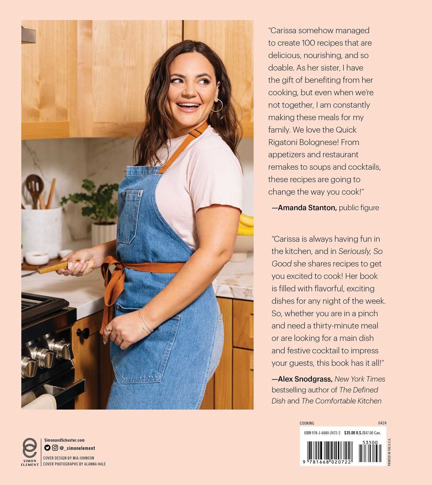 Seriously, So Good: Simple Recipes for a Balanced Life (A Cookbook)
