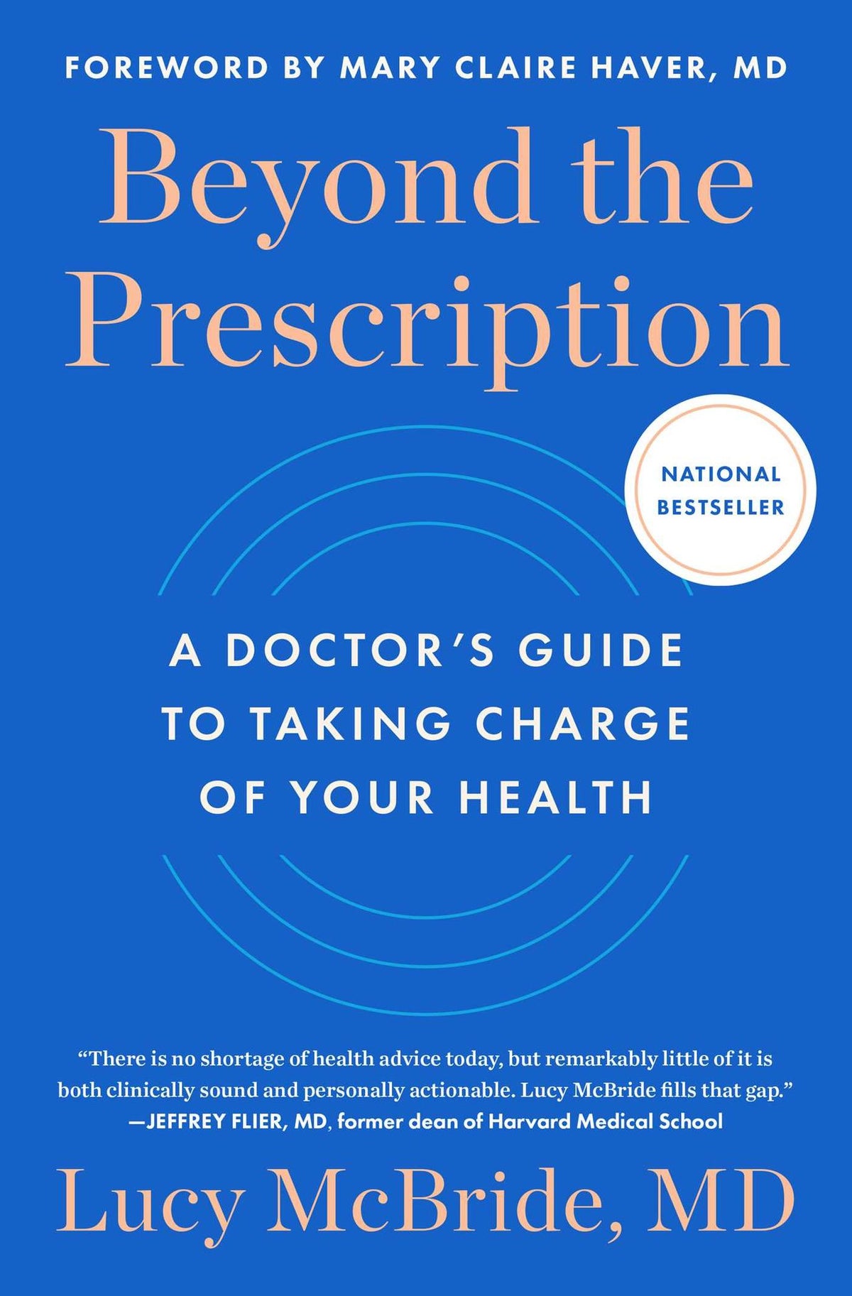 Beyond the Prescription: A Doctor's Guide to Taking Charge of Your Health