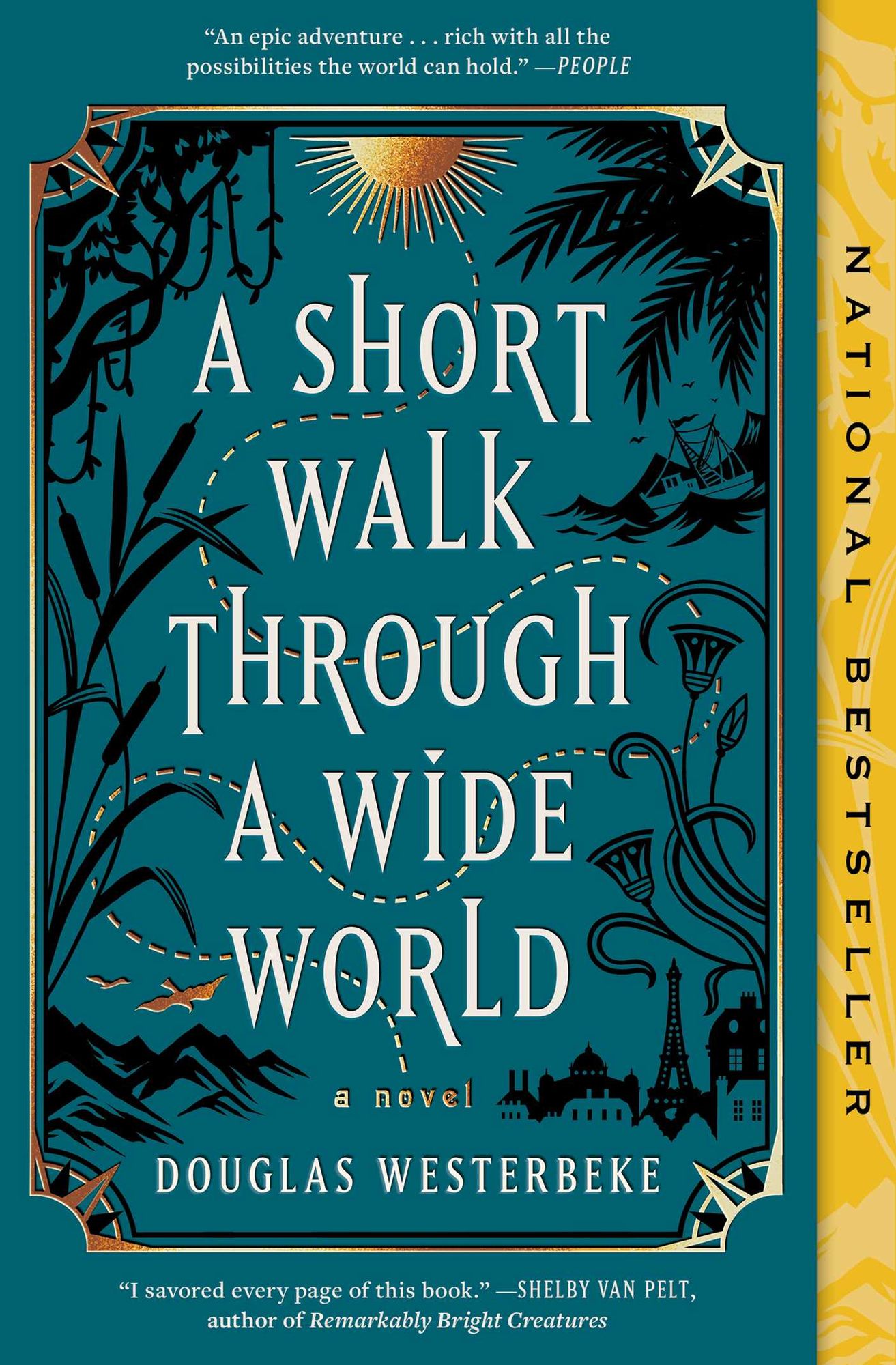 A Short Walk Through a Wide World: A Novel