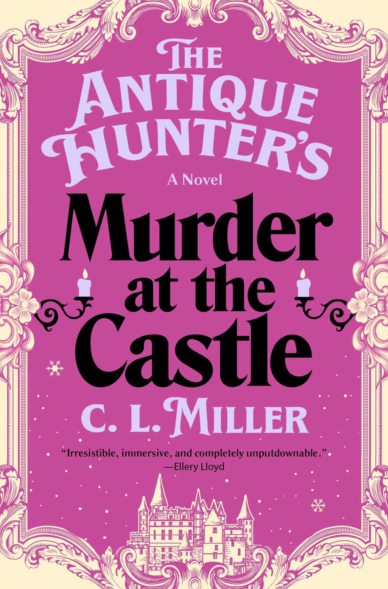 The Antique Hunter's Murder at the Castle: A Novel