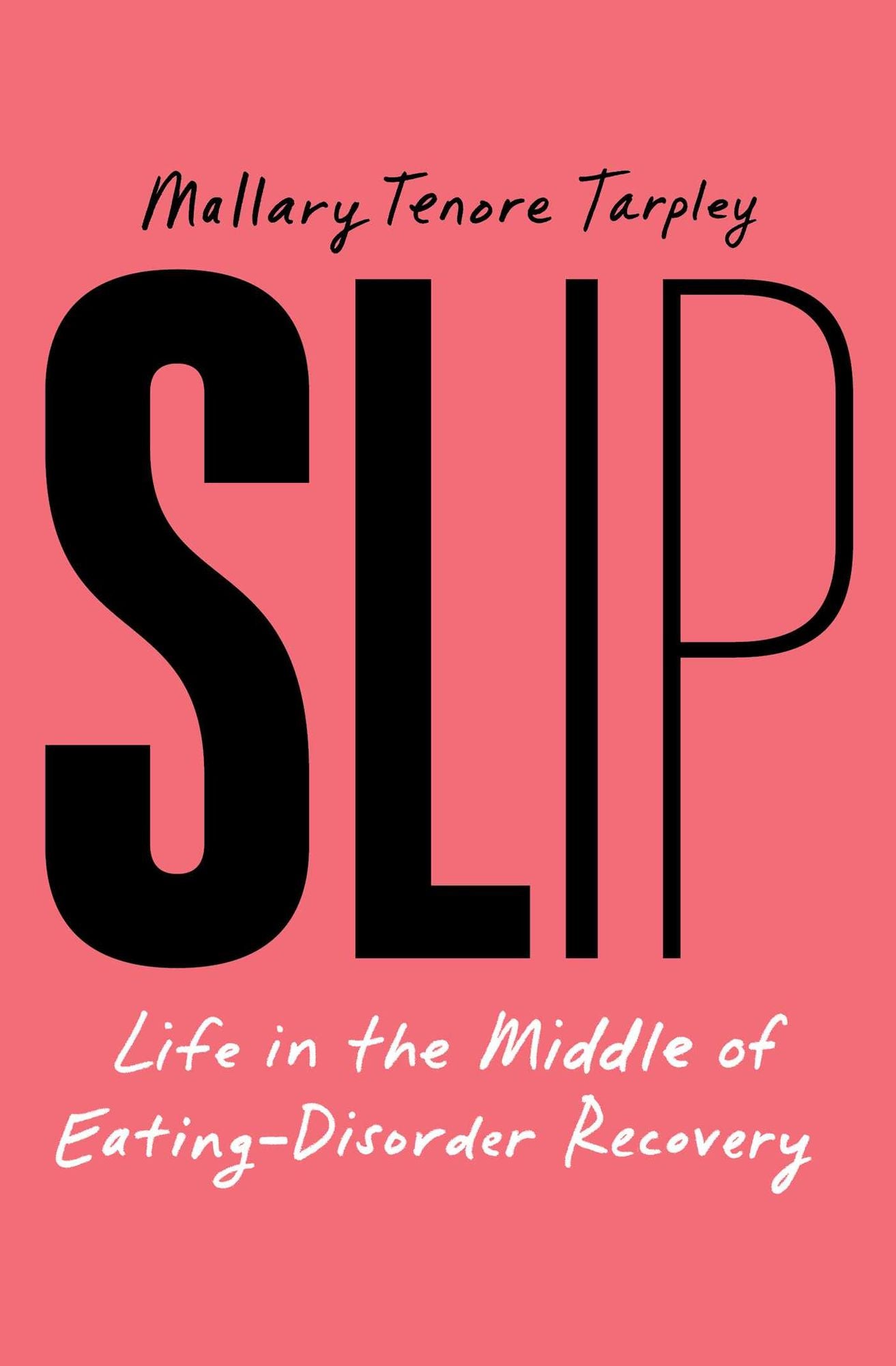 Slip: Life in the Middle of Eating-Disorder Recovery