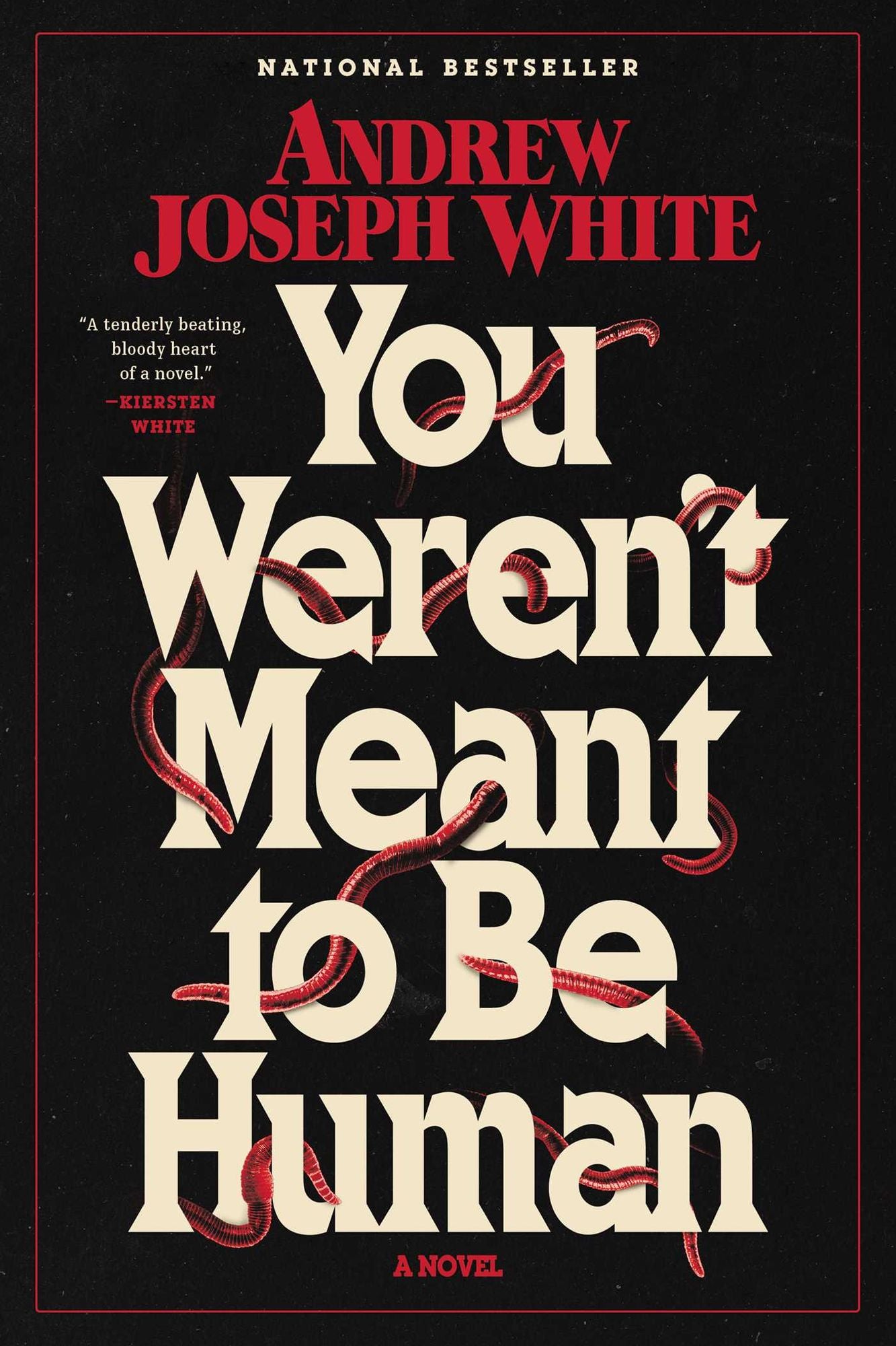 You Weren't Meant to Be Human: A Novel