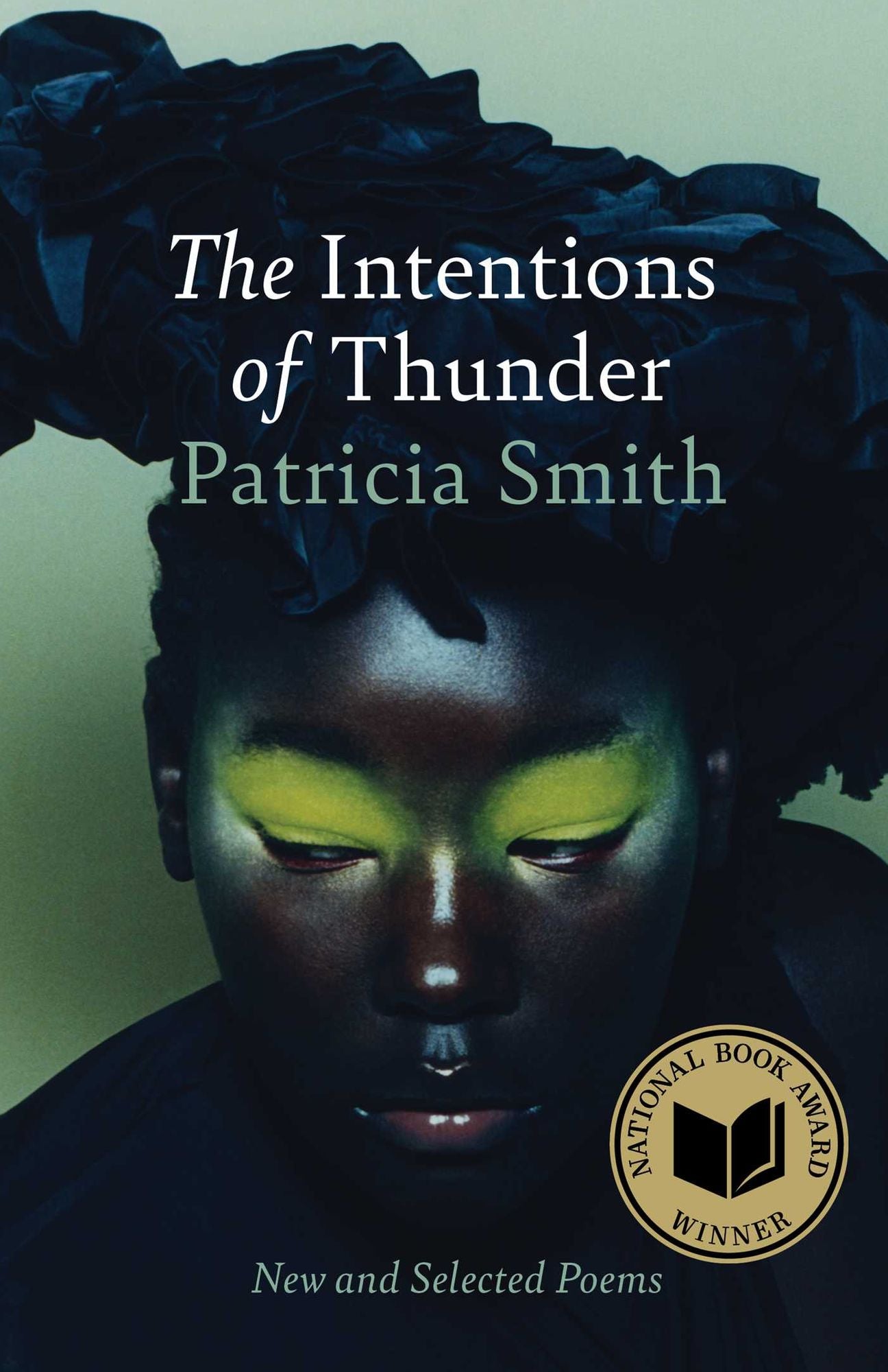 The Intentions of Thunder: New and Selected Poems (National Book Award Winner)