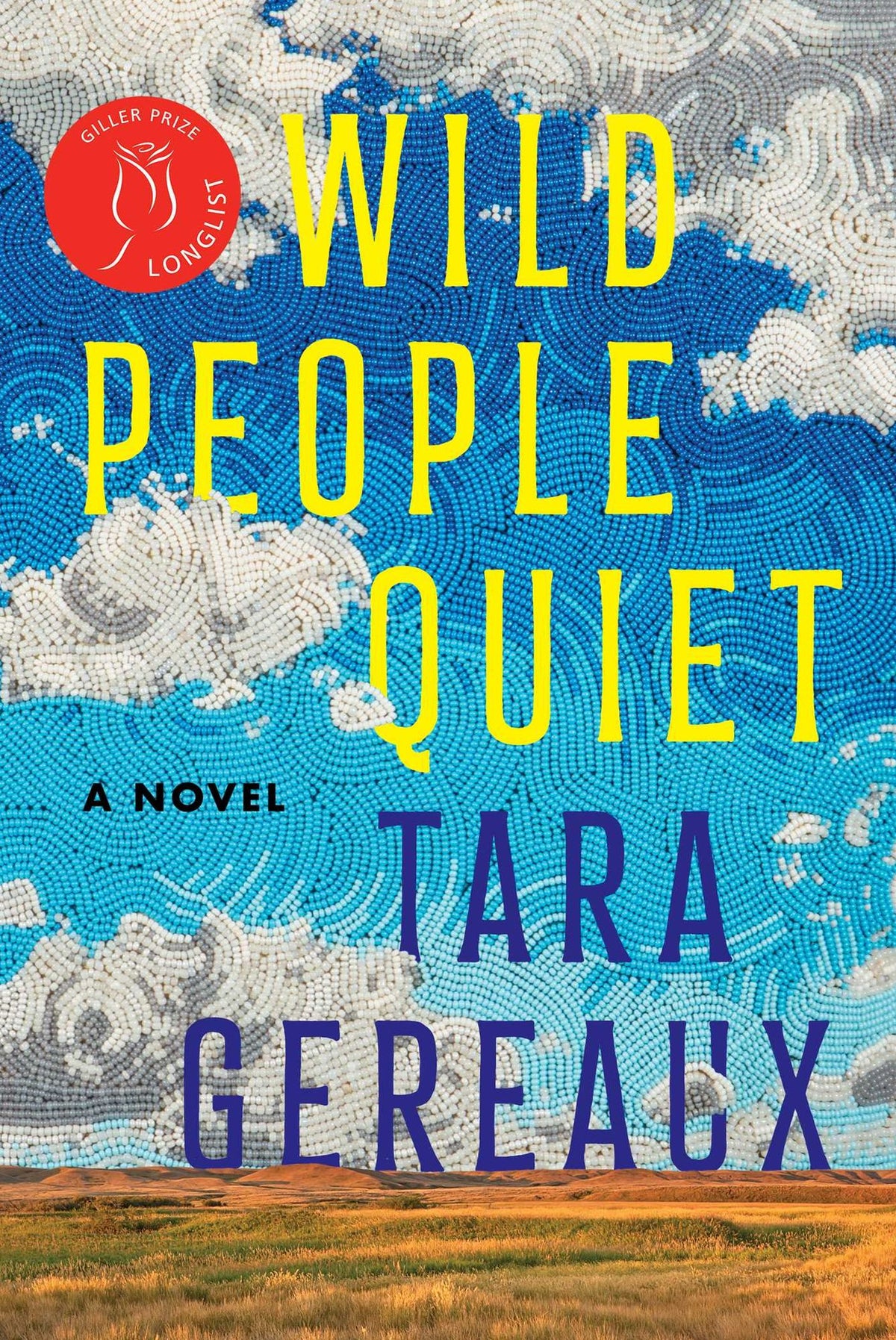 Wild People Quiet: A Novel